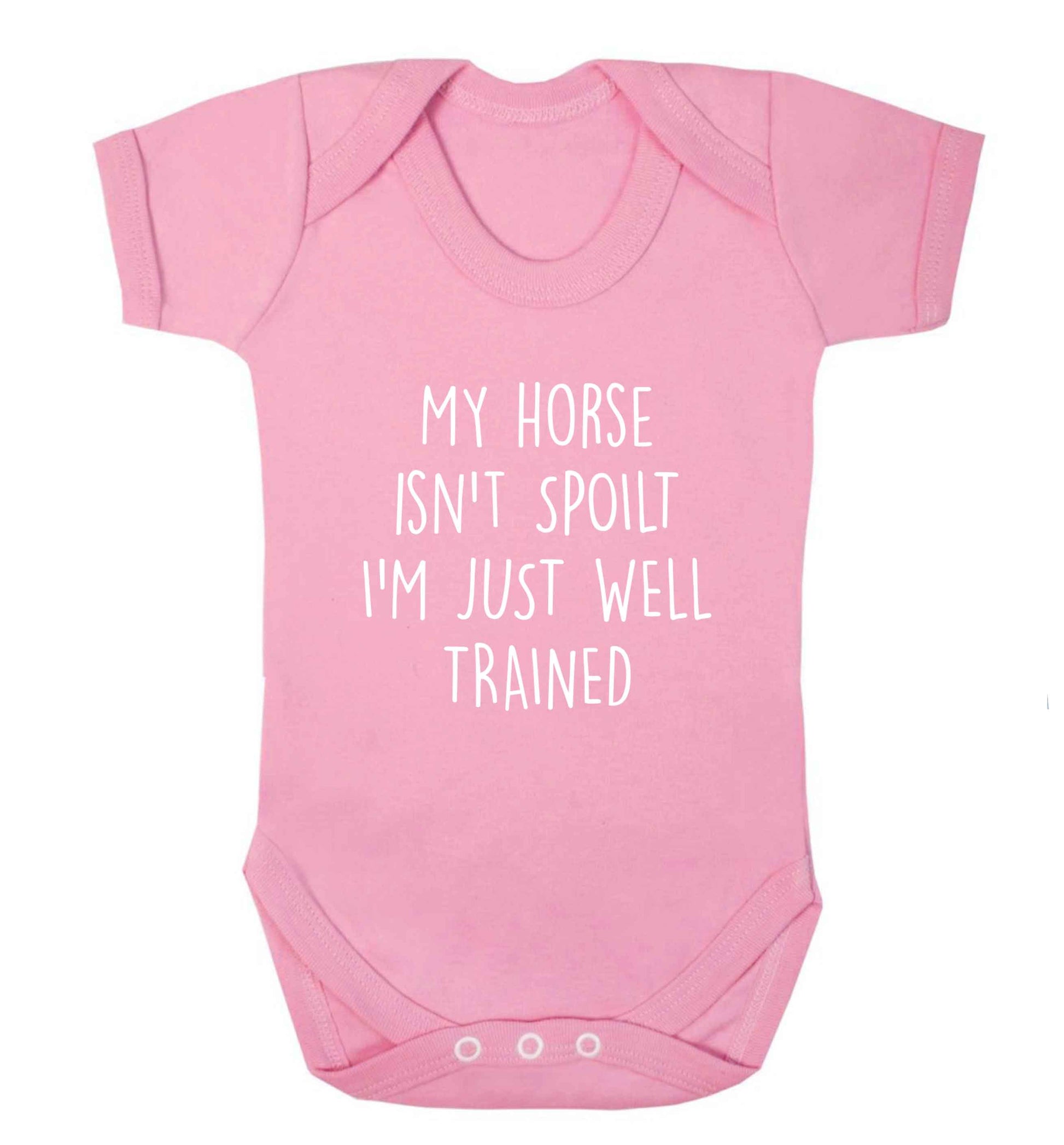 My horse isn't spoilt I'm just well trained baby vest pale pink 18-24 months