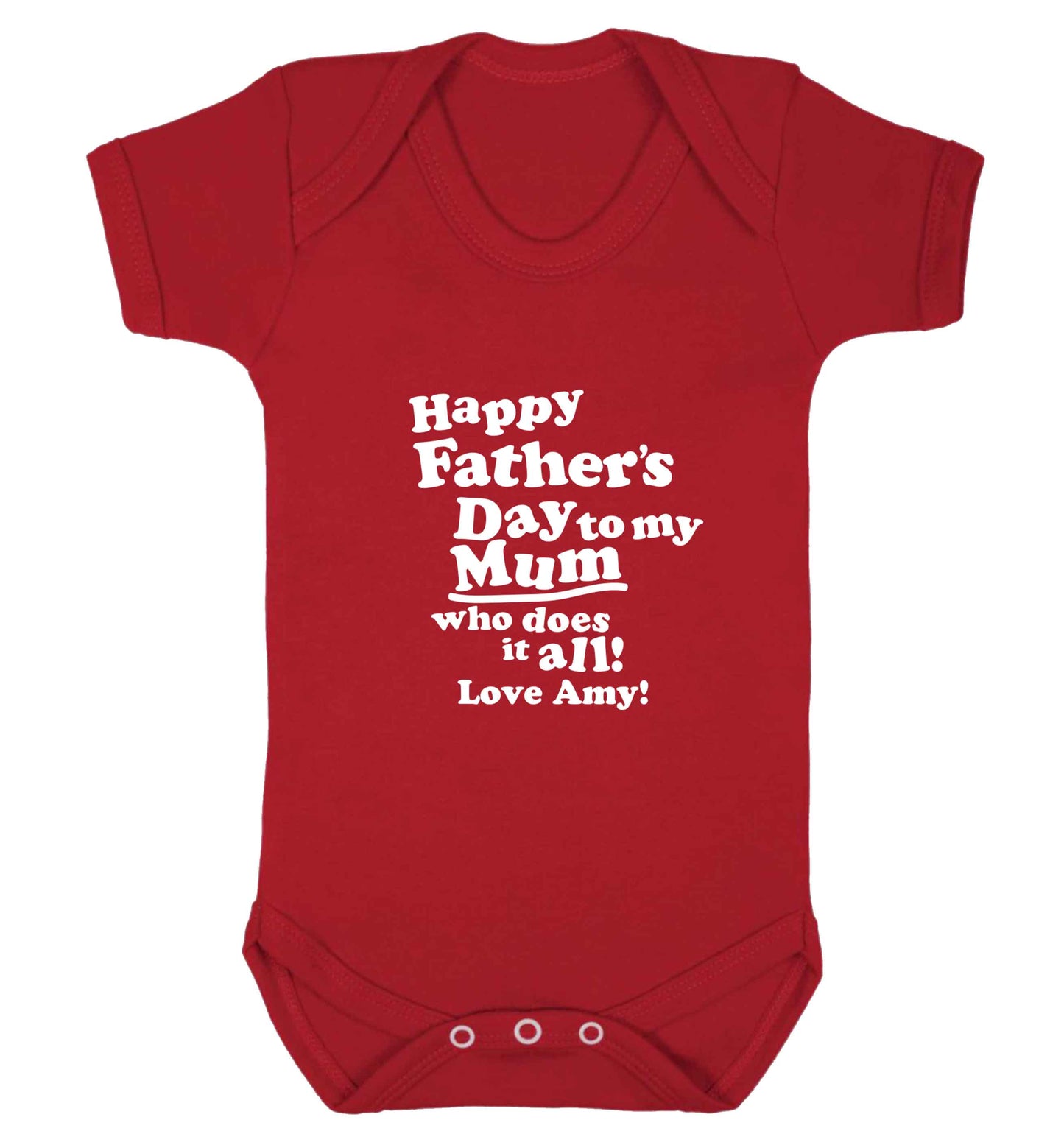 Happy Father's day to my mum who does it all baby vest red 18-24 months