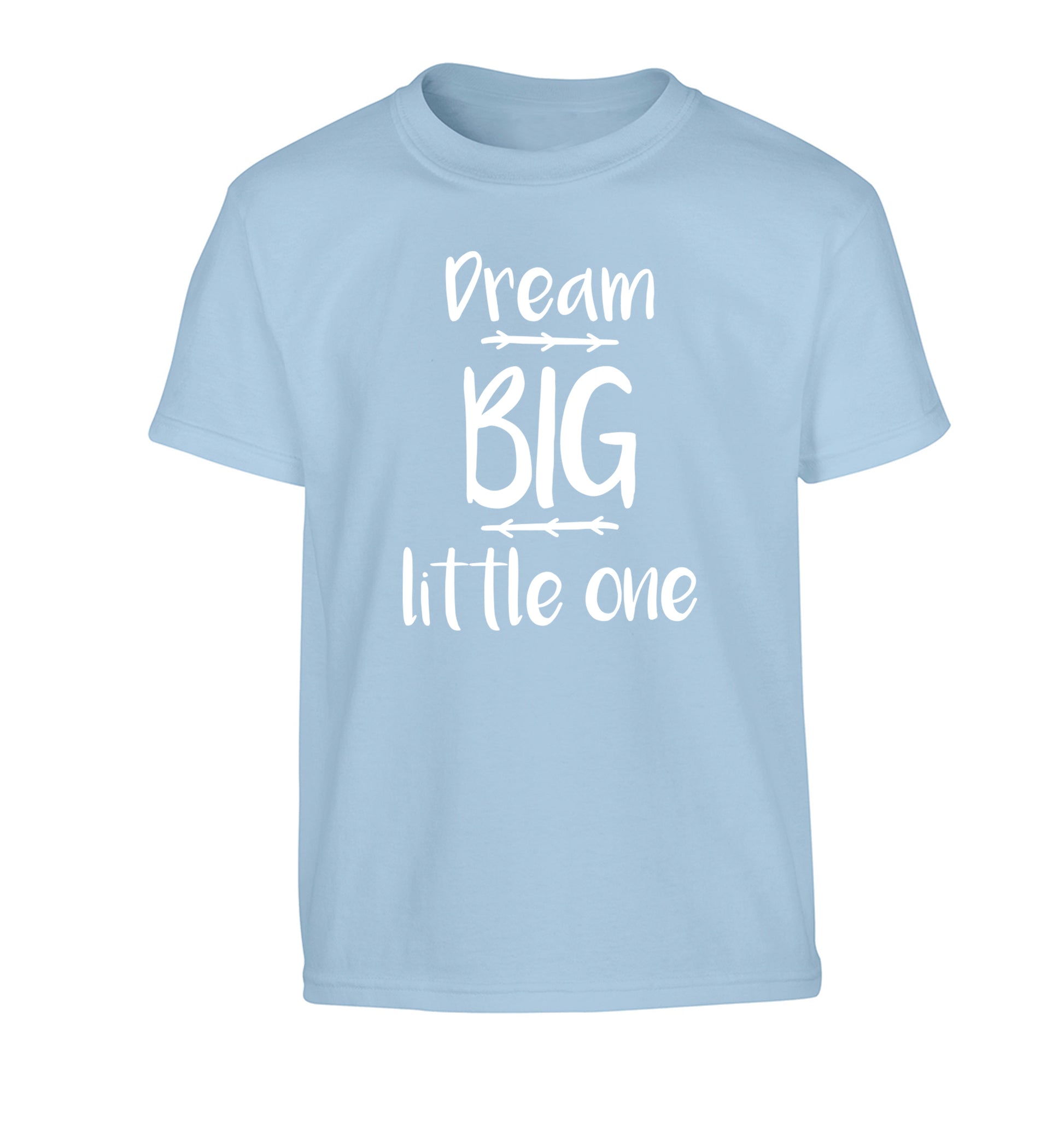 Dream big little one Children's light blue Tshirt 12-14 Years