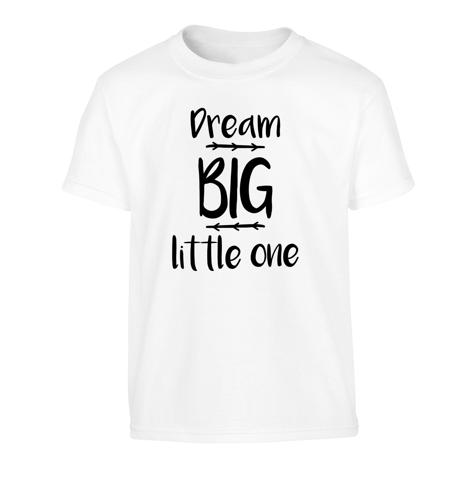 Dream big little one Children's white Tshirt 12-14 Years