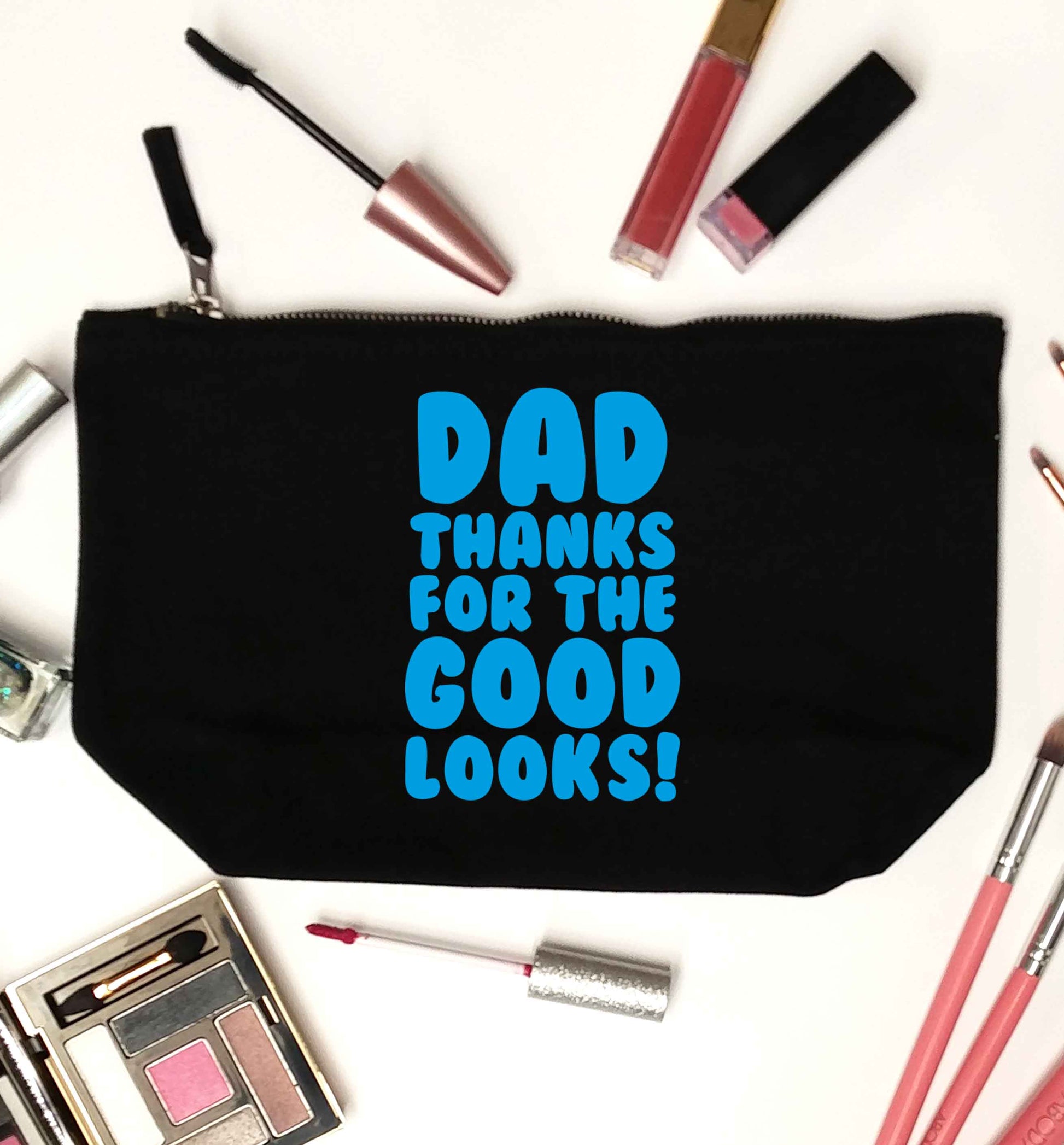 Dad thanks for the good looks black makeup bag