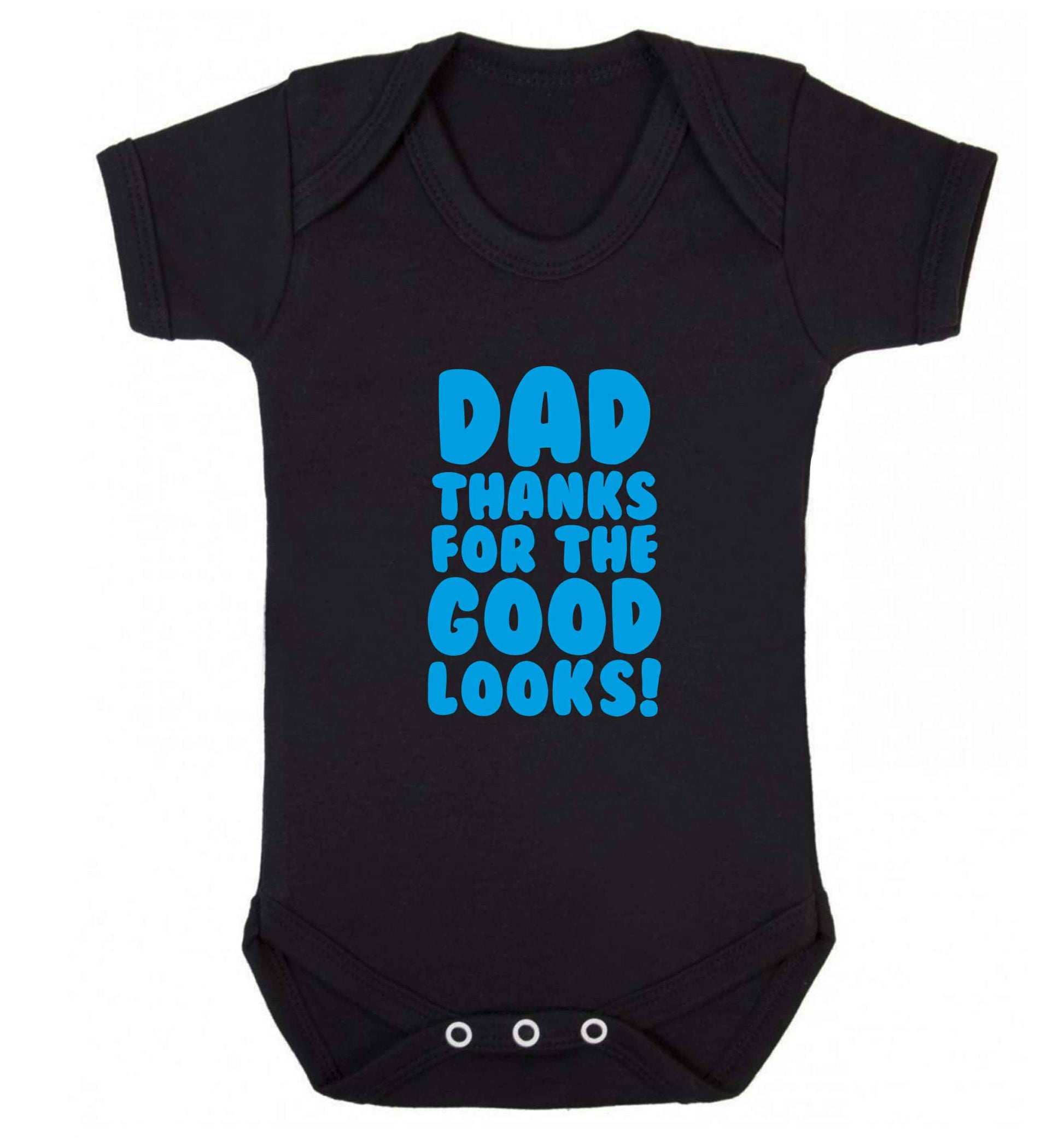 Dad thanks for the good looks baby vest black 18-24 months