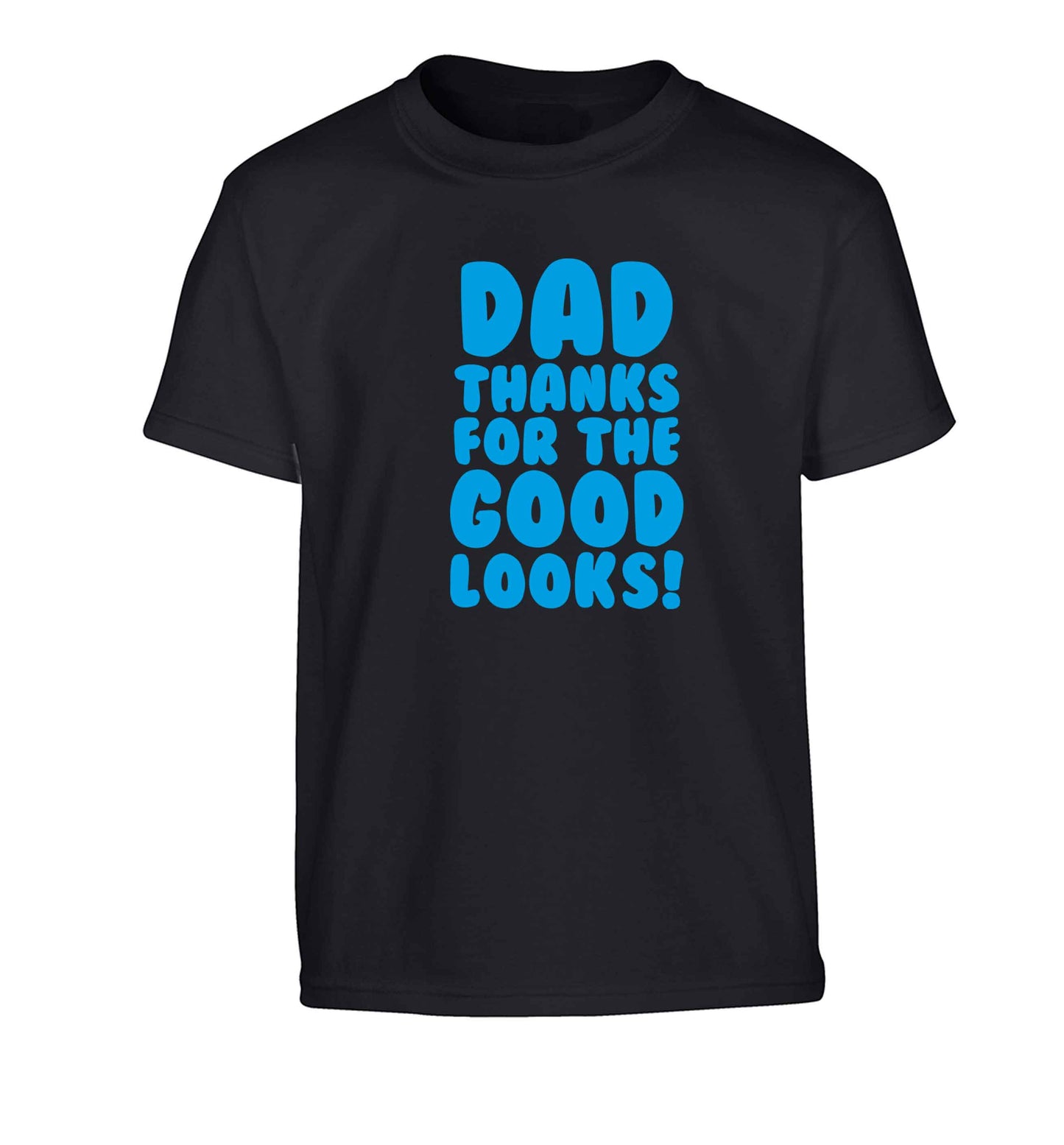 Dad thanks for the good looks Children's black Tshirt 12-13 Years