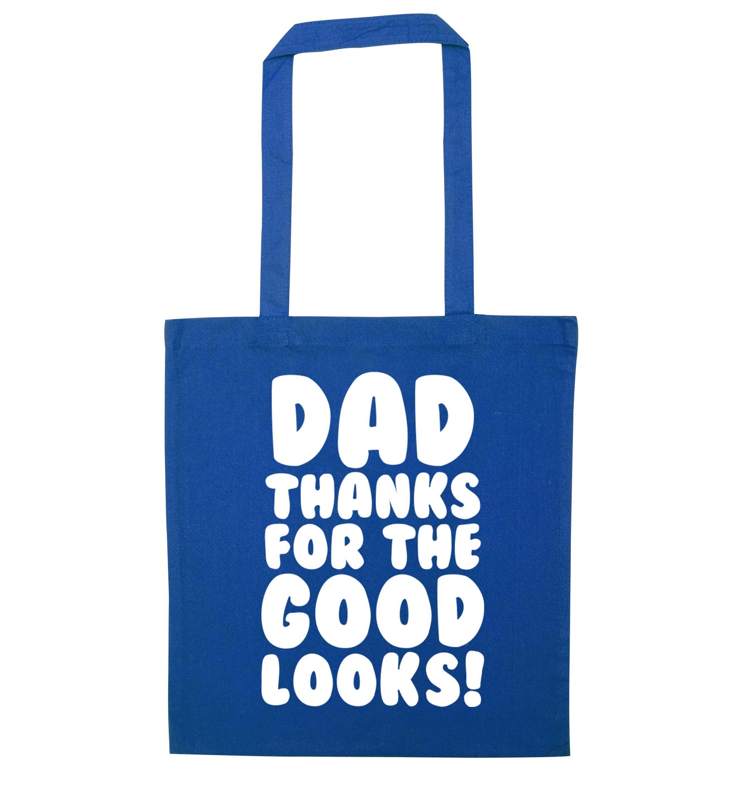 Dad thanks for the good looks blue tote bag