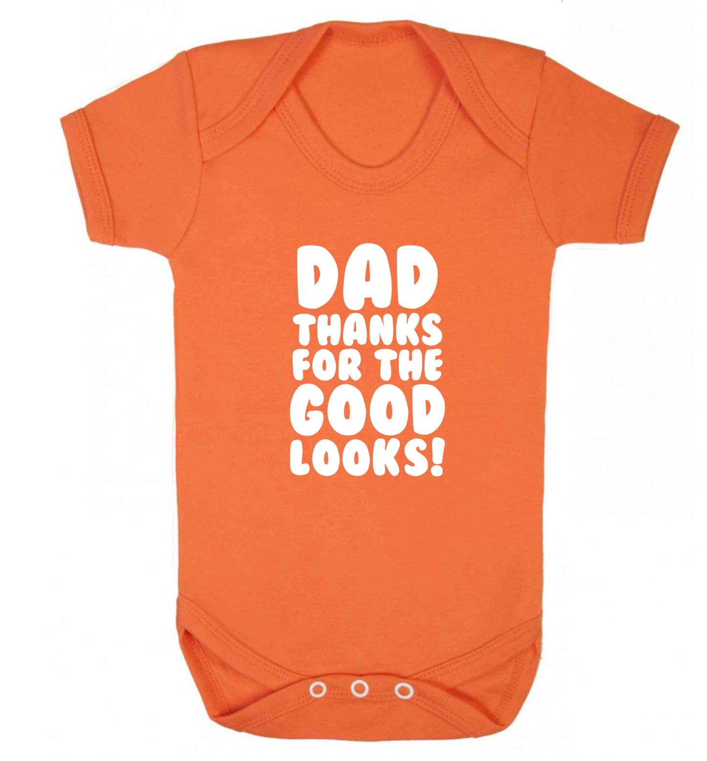 Dad thanks for the good looks baby vest orange 18-24 months