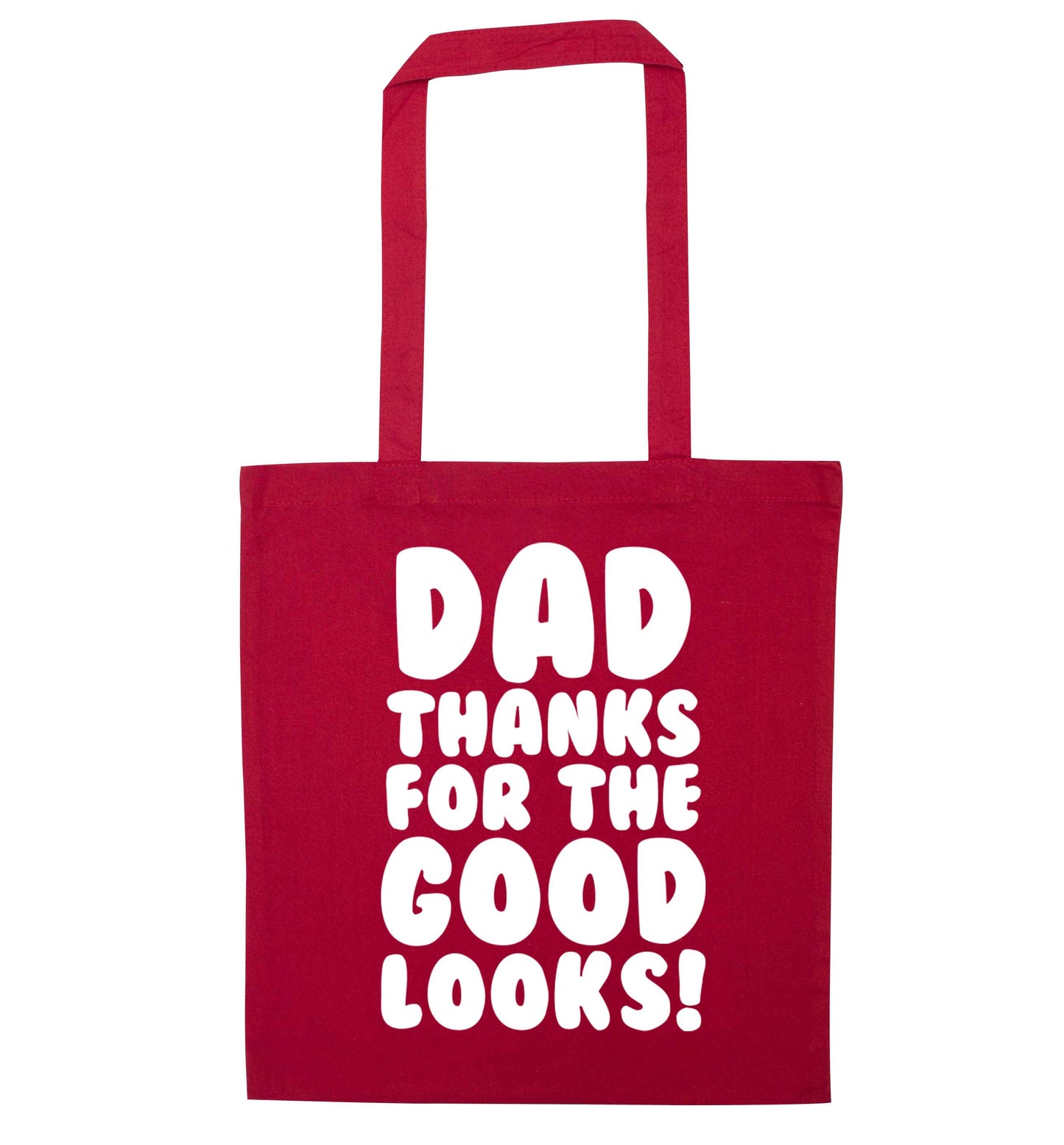 Dad thanks for the good looks red tote bag