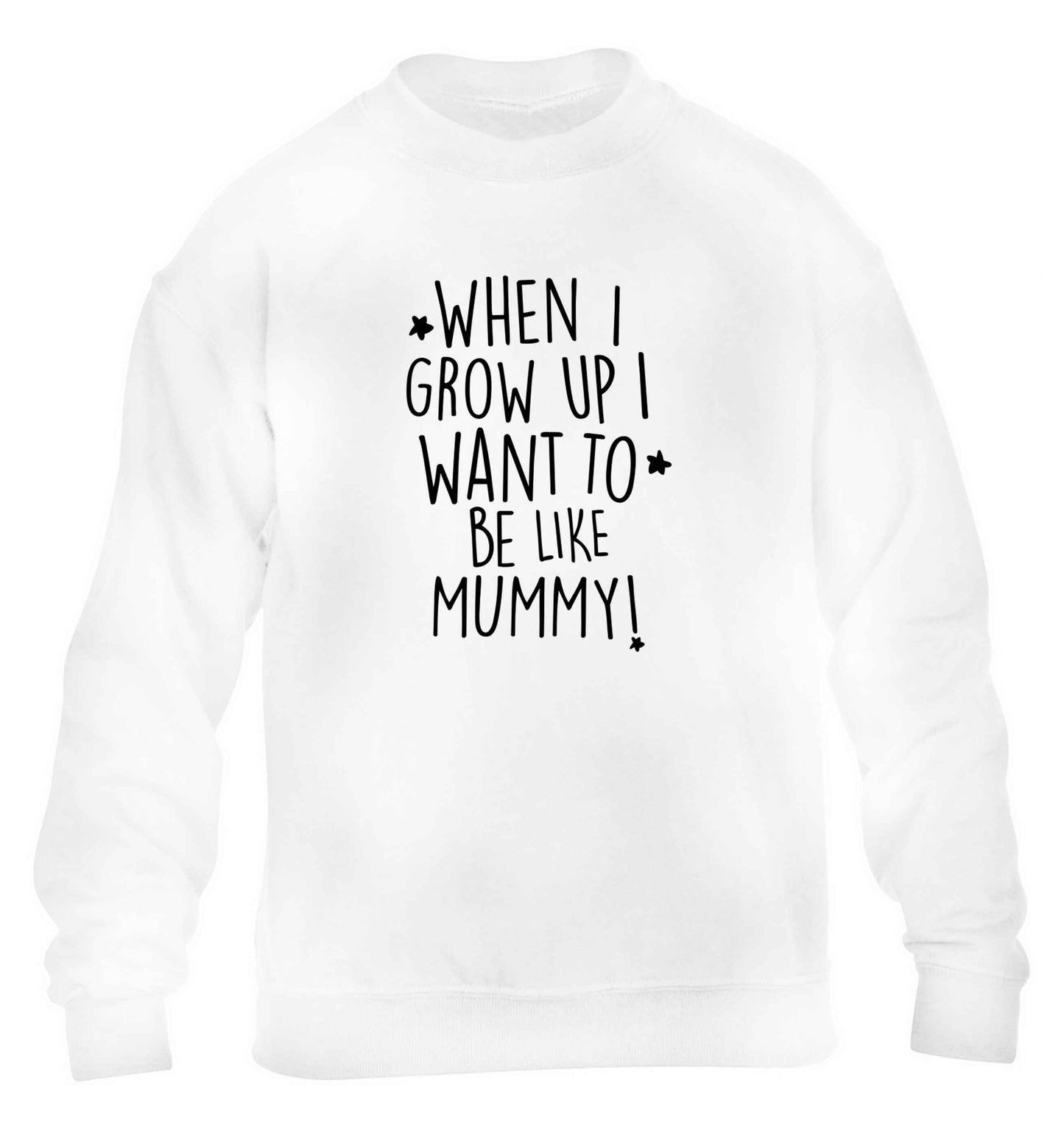 When I grow up I want to be like my mummy children's white sweater 12-13 Years