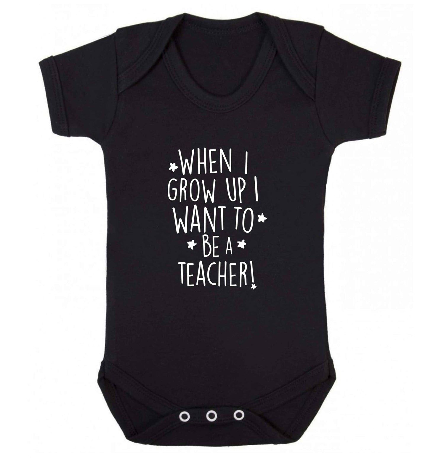 When I grow up I want to be a teacher baby vest black 18-24 months