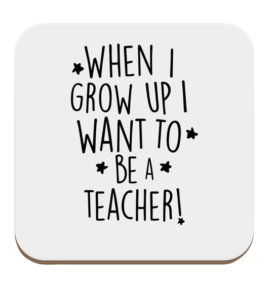 When I grow up I want to be a teacher set of four coasters