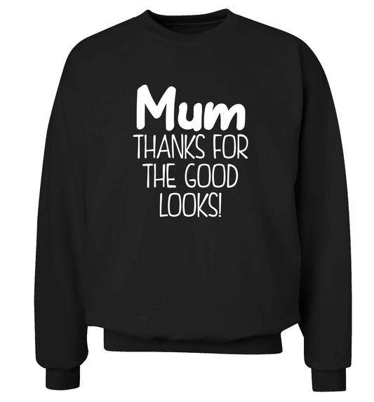 Mum thanks for the good looks! adult's unisex black sweater 2XL