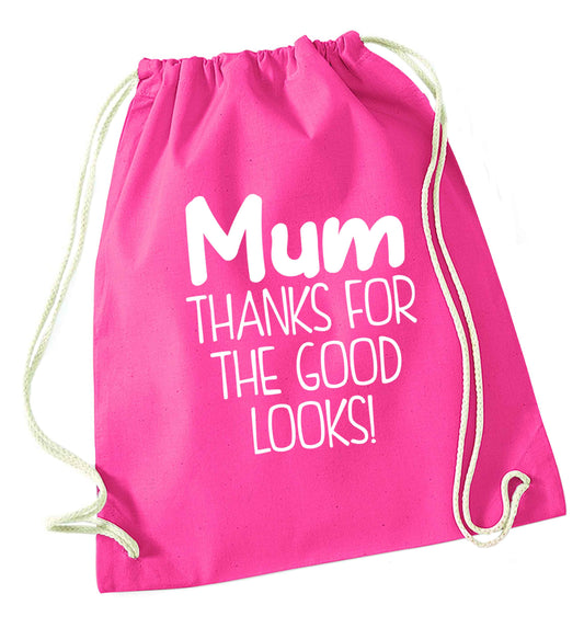 Mum thanks for the good looks! pink drawstring bag