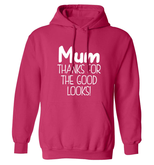 Mum thanks for the good looks! adults unisex pink hoodie 2XL