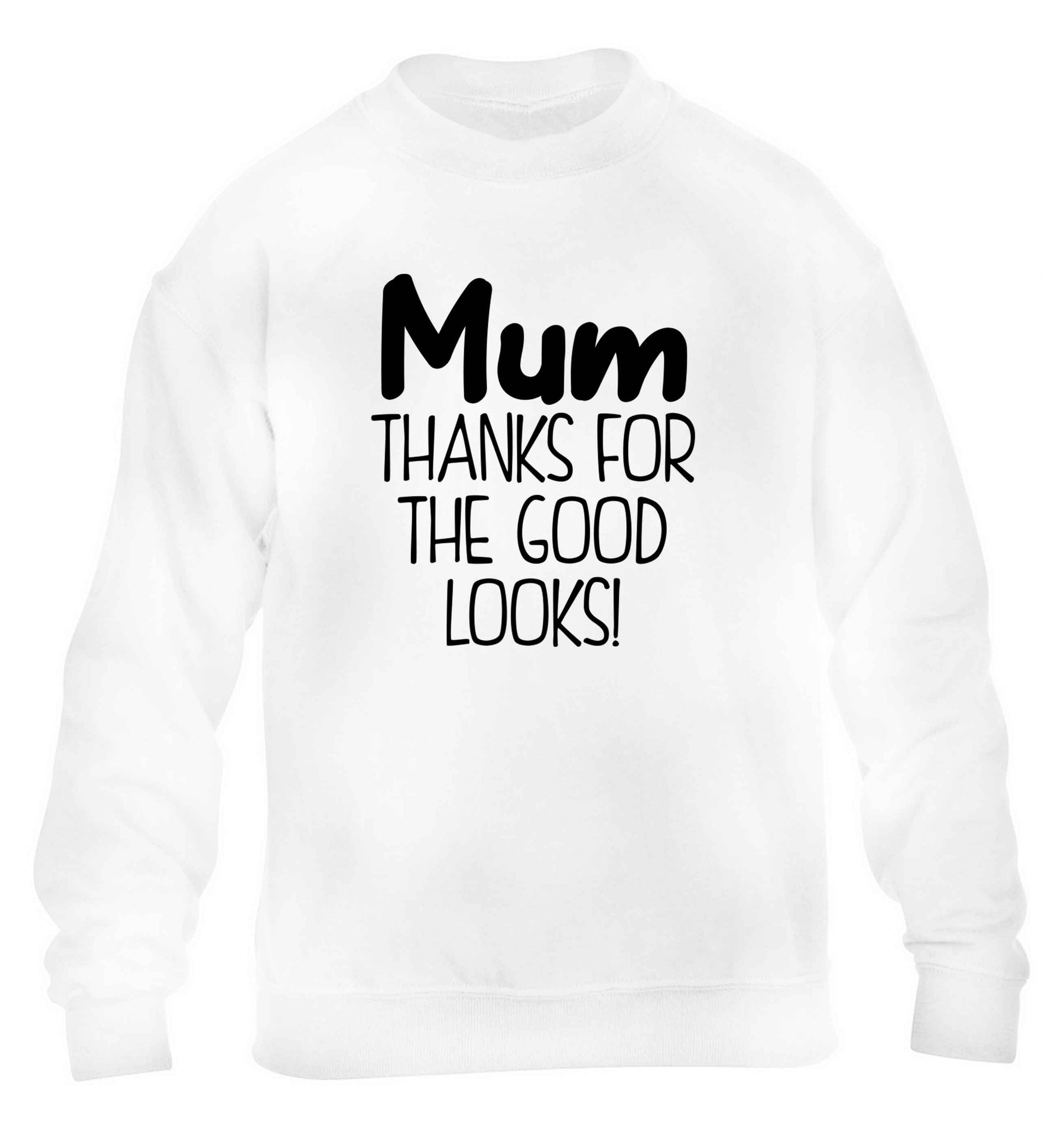 Mum thanks for the good looks! children's white sweater 12-13 Years