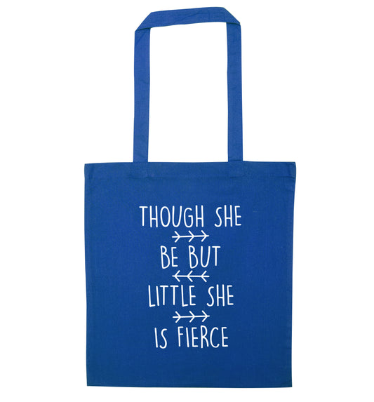 Though she be little she be fierce blue tote bag