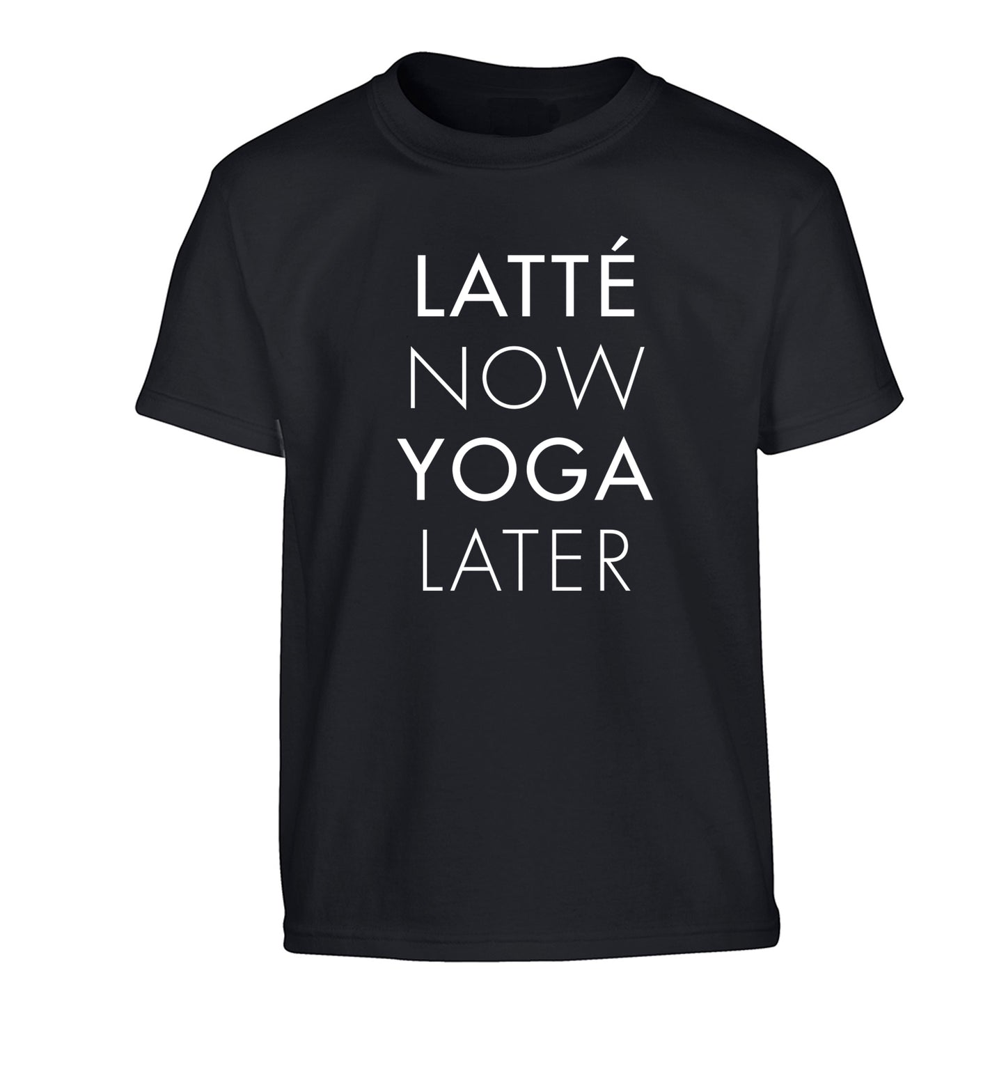 Latte now yoga later Children's black Tshirt 12-14 Years