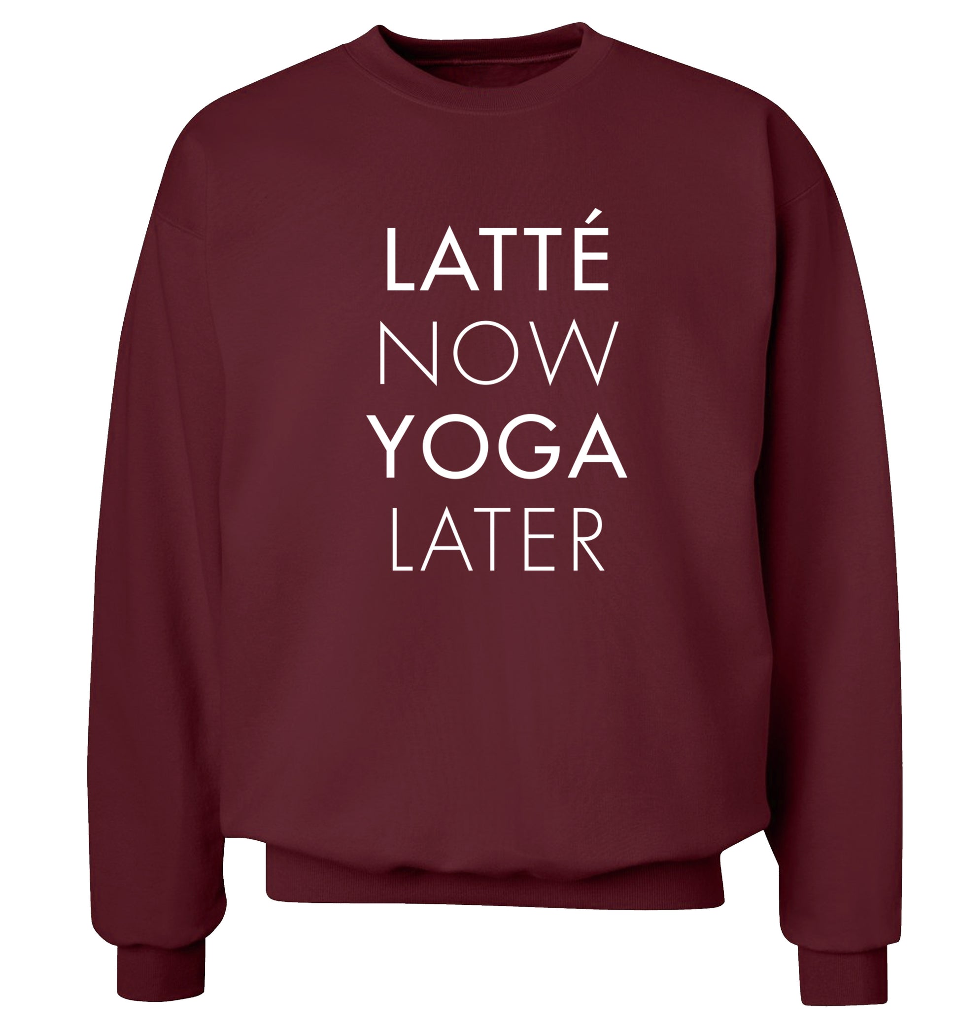 Latte now yoga later Adult's unisex maroon Sweater 2XL
