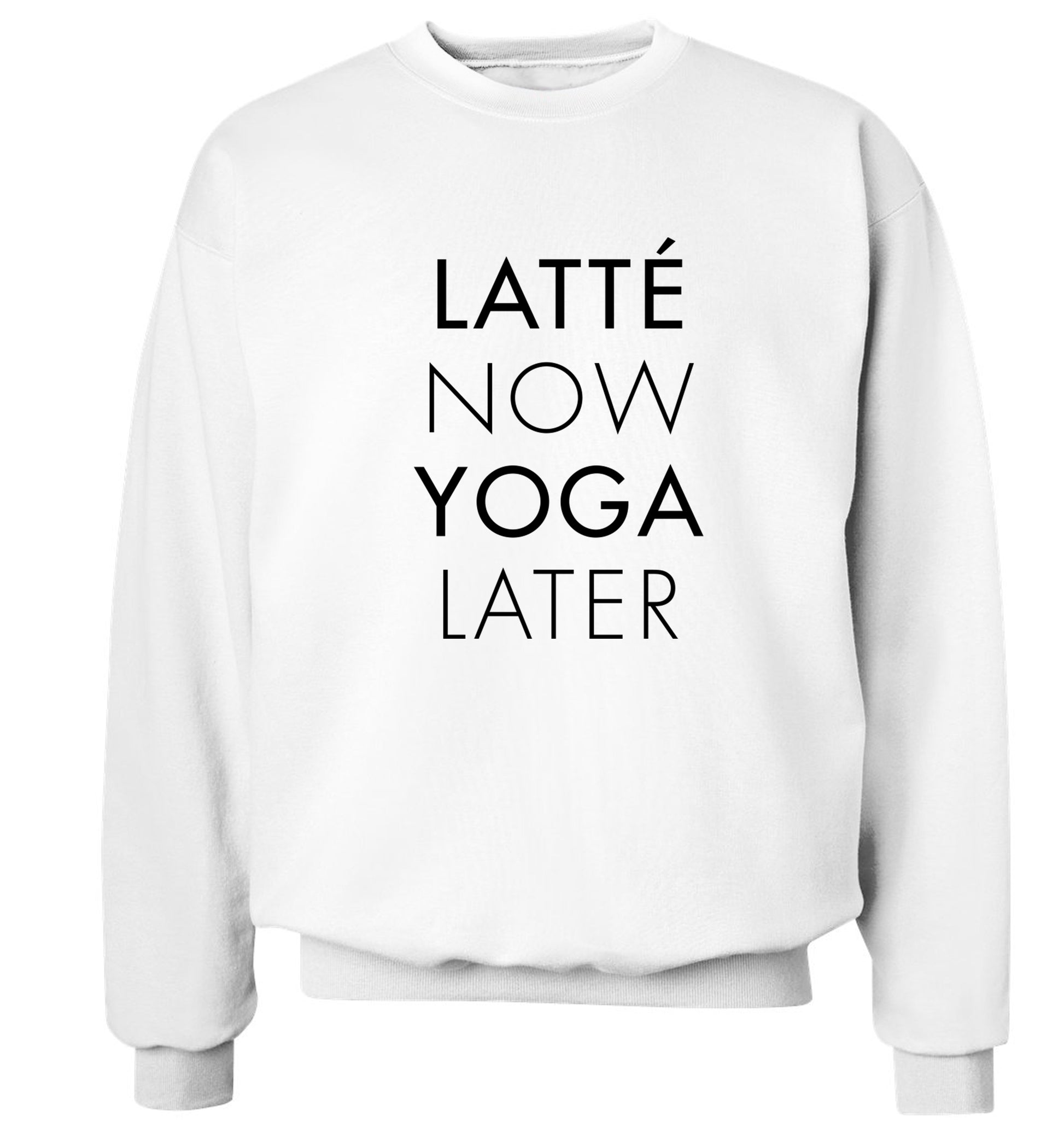 Latte now yoga later Adult's unisex white Sweater 2XL