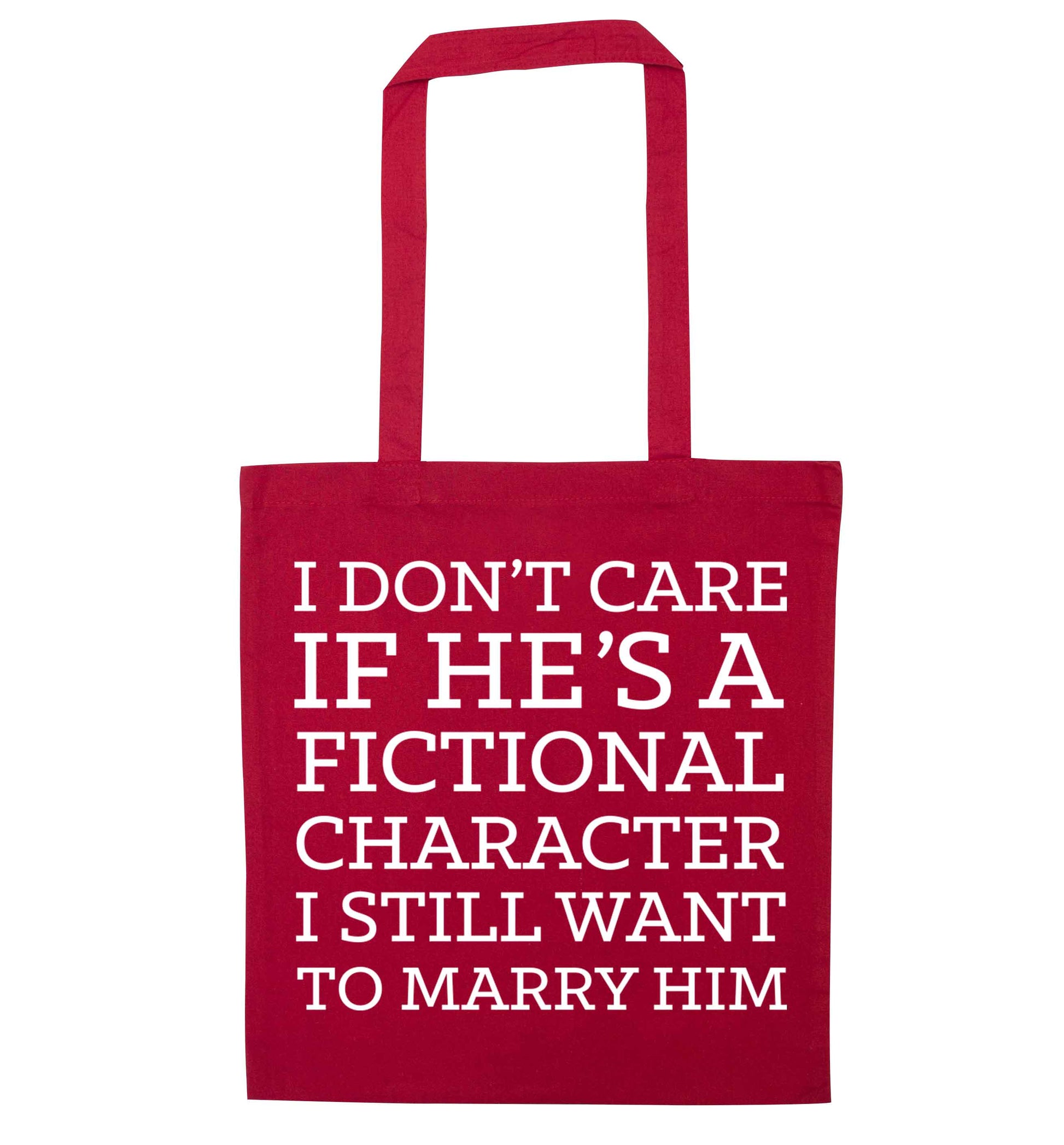I don't care if he's a fictional character I still want to marry him red tote bag