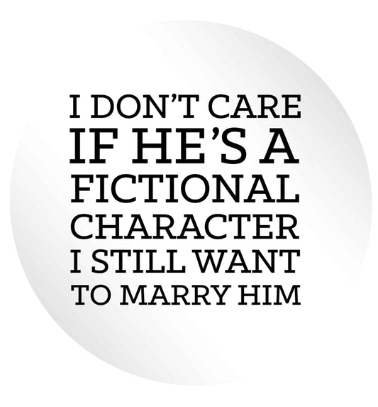 I don't care if he's a fictional character I still want to marry him 24 @ 45mm matt circle stickers