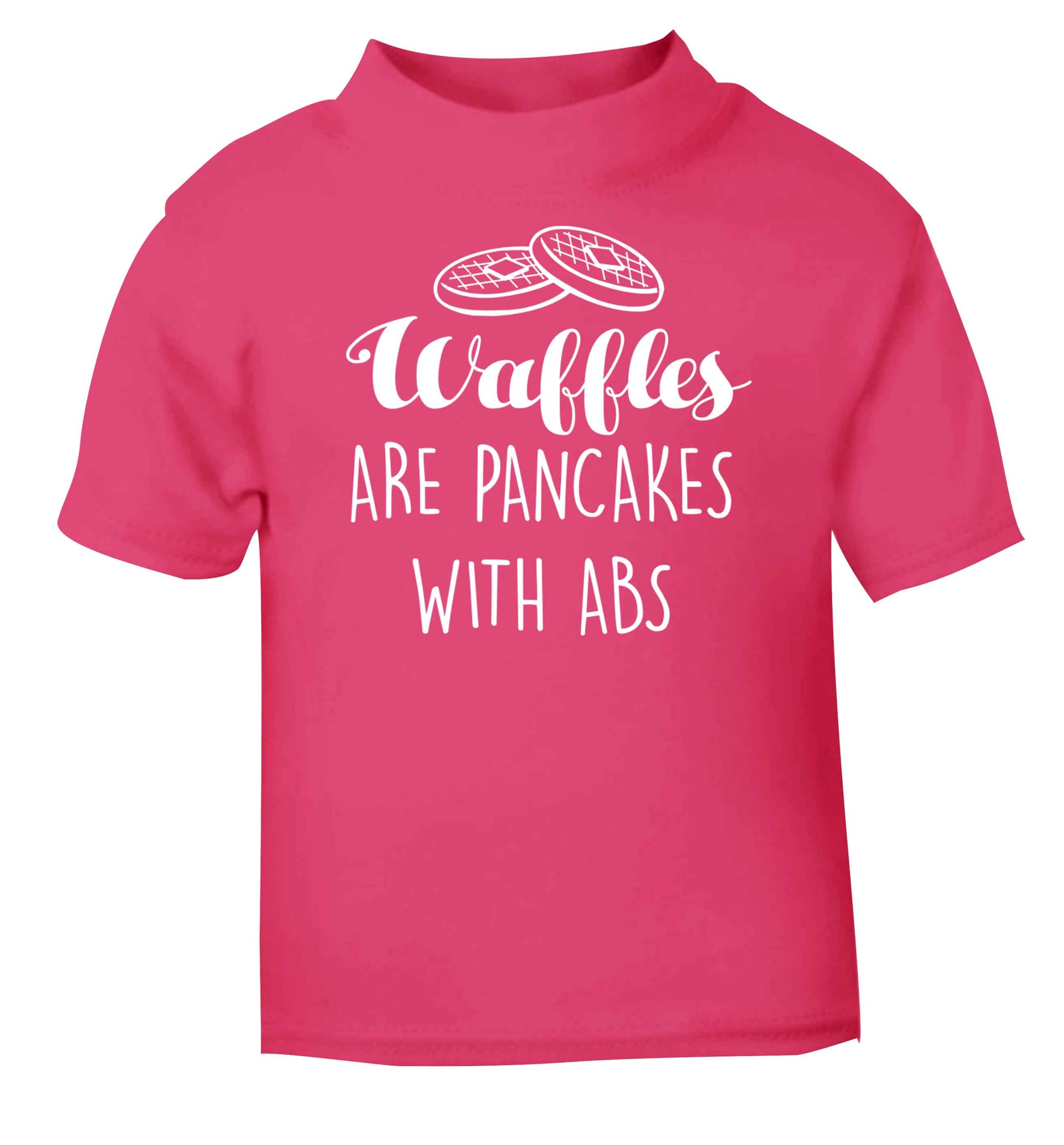 Waffles are just pancakes with abs pink baby toddler Tshirt 2 Years