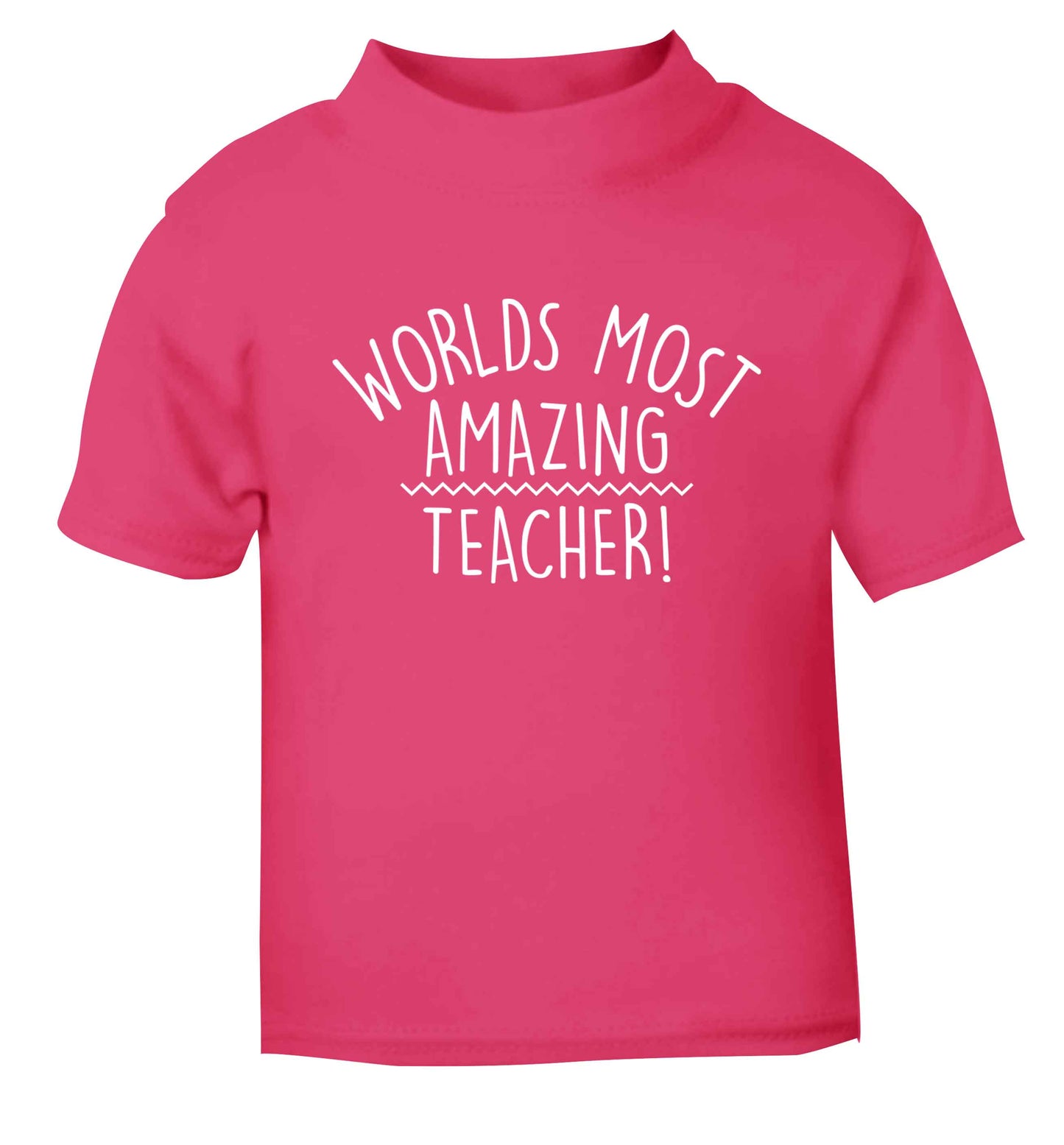 Worlds most amazing teacher pink baby toddler Tshirt 2 Years