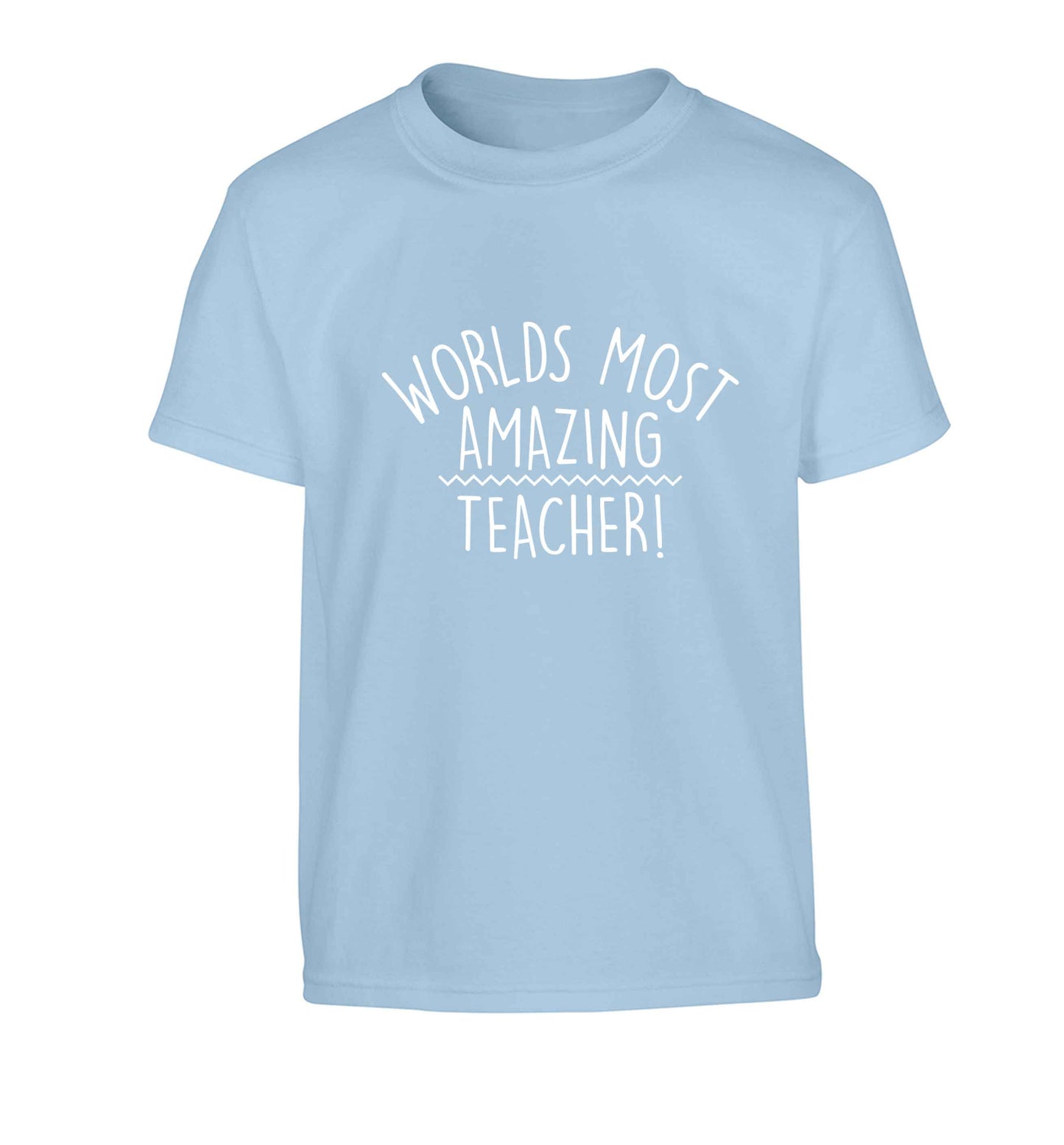 Worlds most amazing teacher Children's light blue Tshirt 12-13 Years