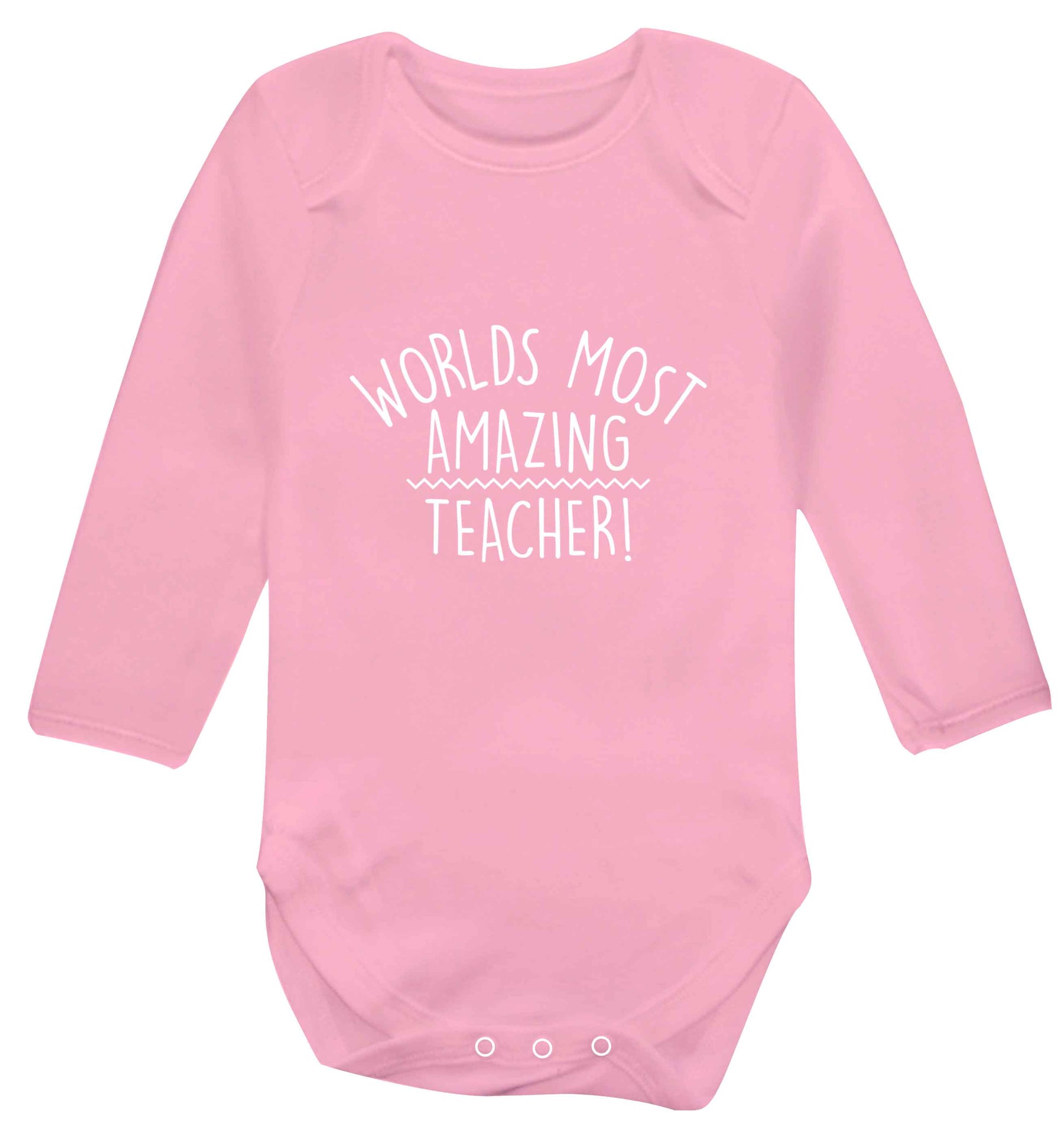 Worlds most amazing teacher baby vest long sleeved pale pink 6-12 months