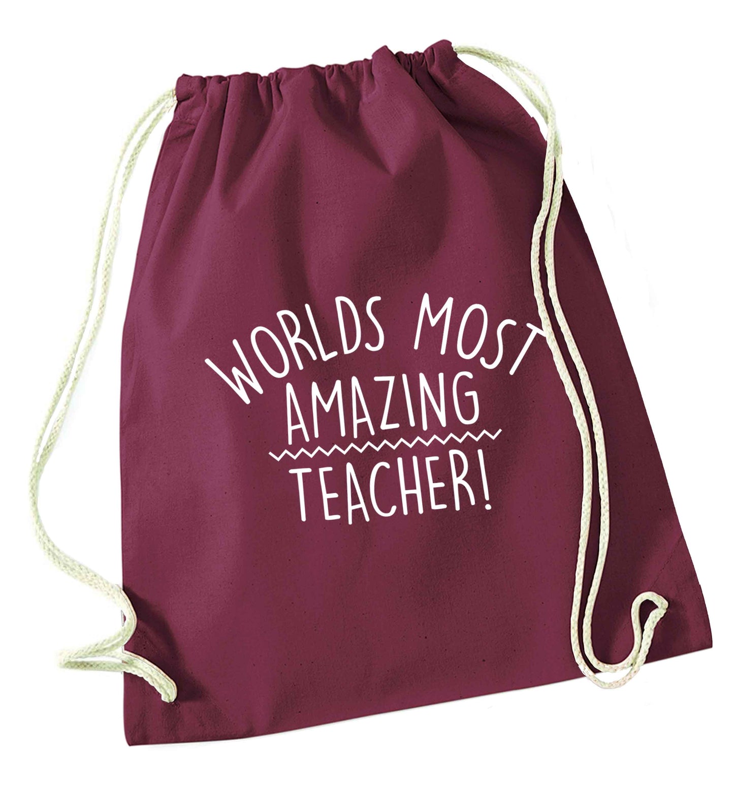 Worlds most amazing teacher maroon drawstring bag