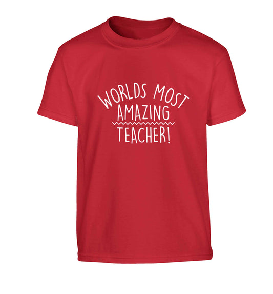 Worlds most amazing teacher Children's red Tshirt 12-13 Years