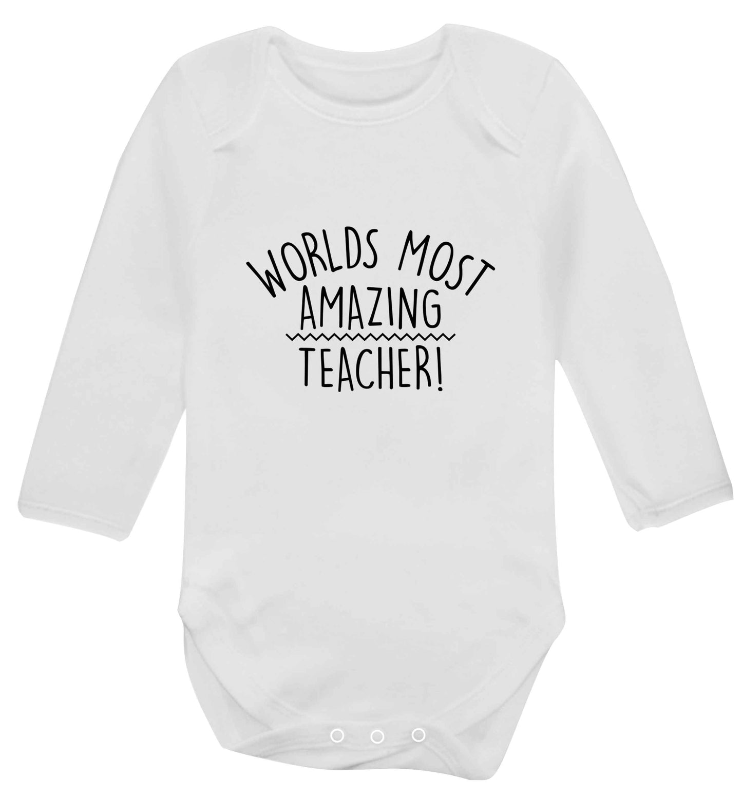 Worlds most amazing teacher baby vest long sleeved white 6-12 months