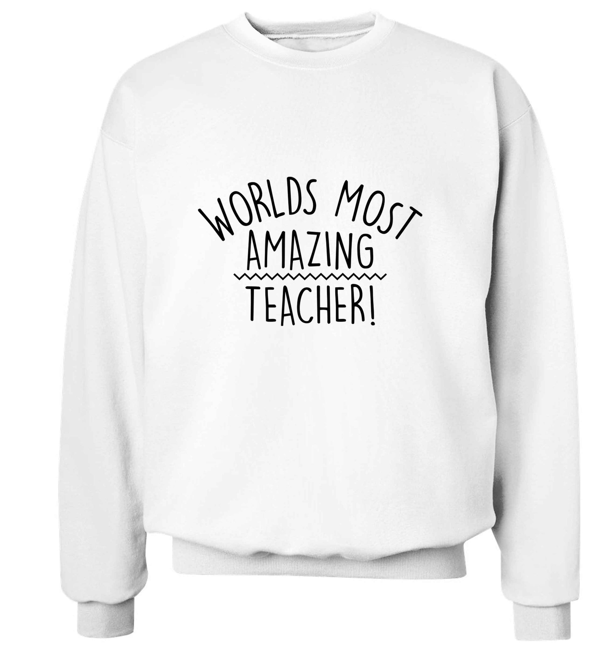 Worlds most amazing teacher adult's unisex white sweater 2XL