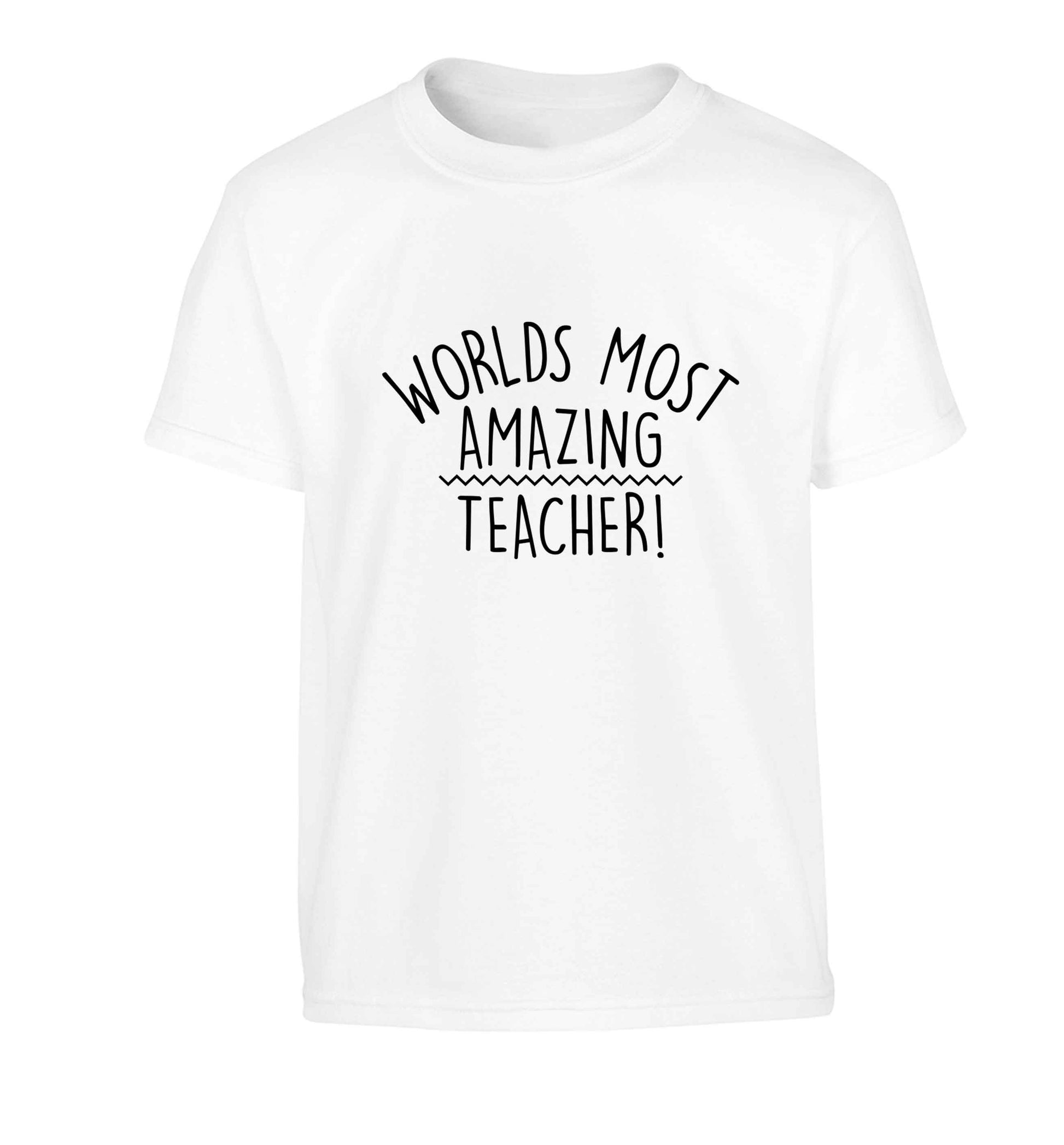 Worlds most amazing teacher Children's white Tshirt 12-13 Years