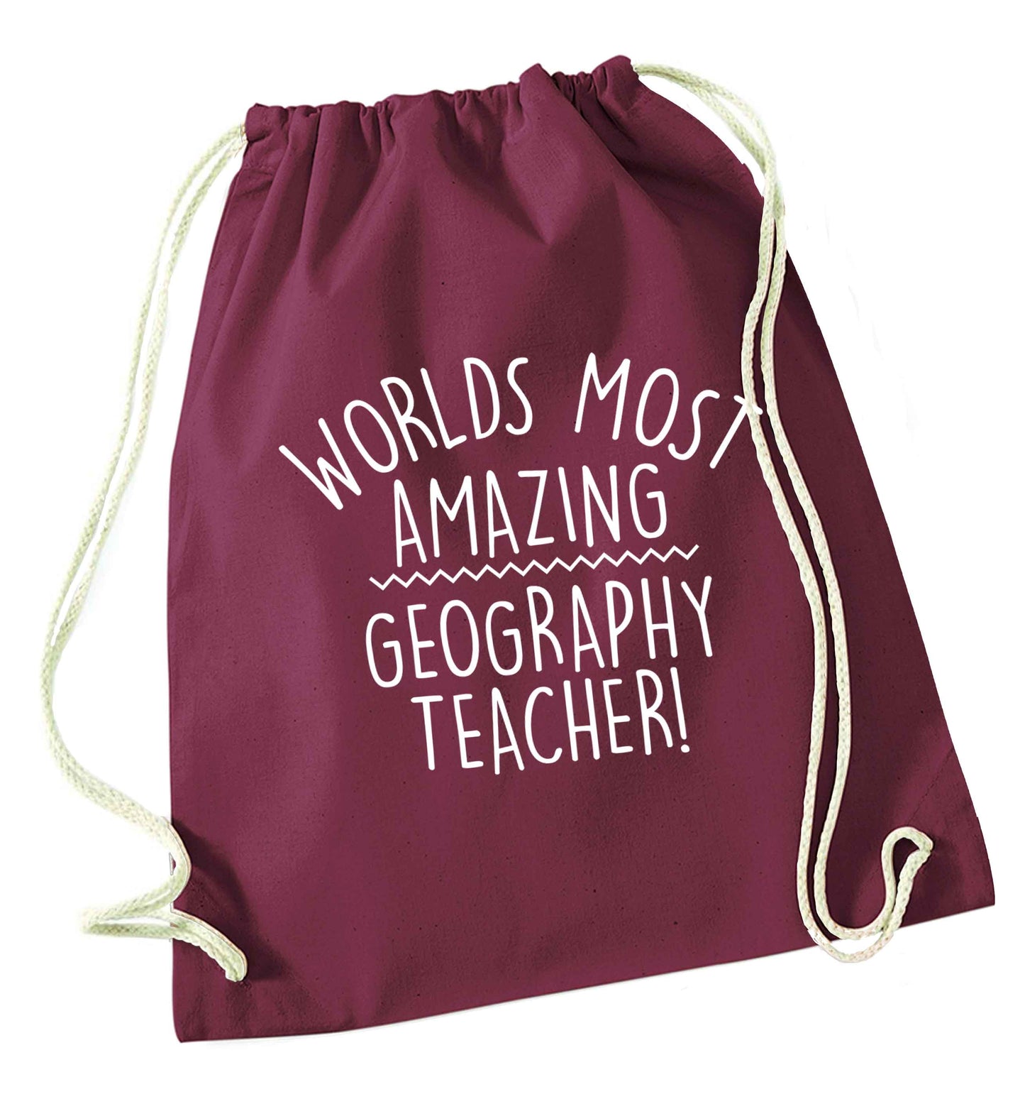 Worlds most amazing geography teacher maroon drawstring bag