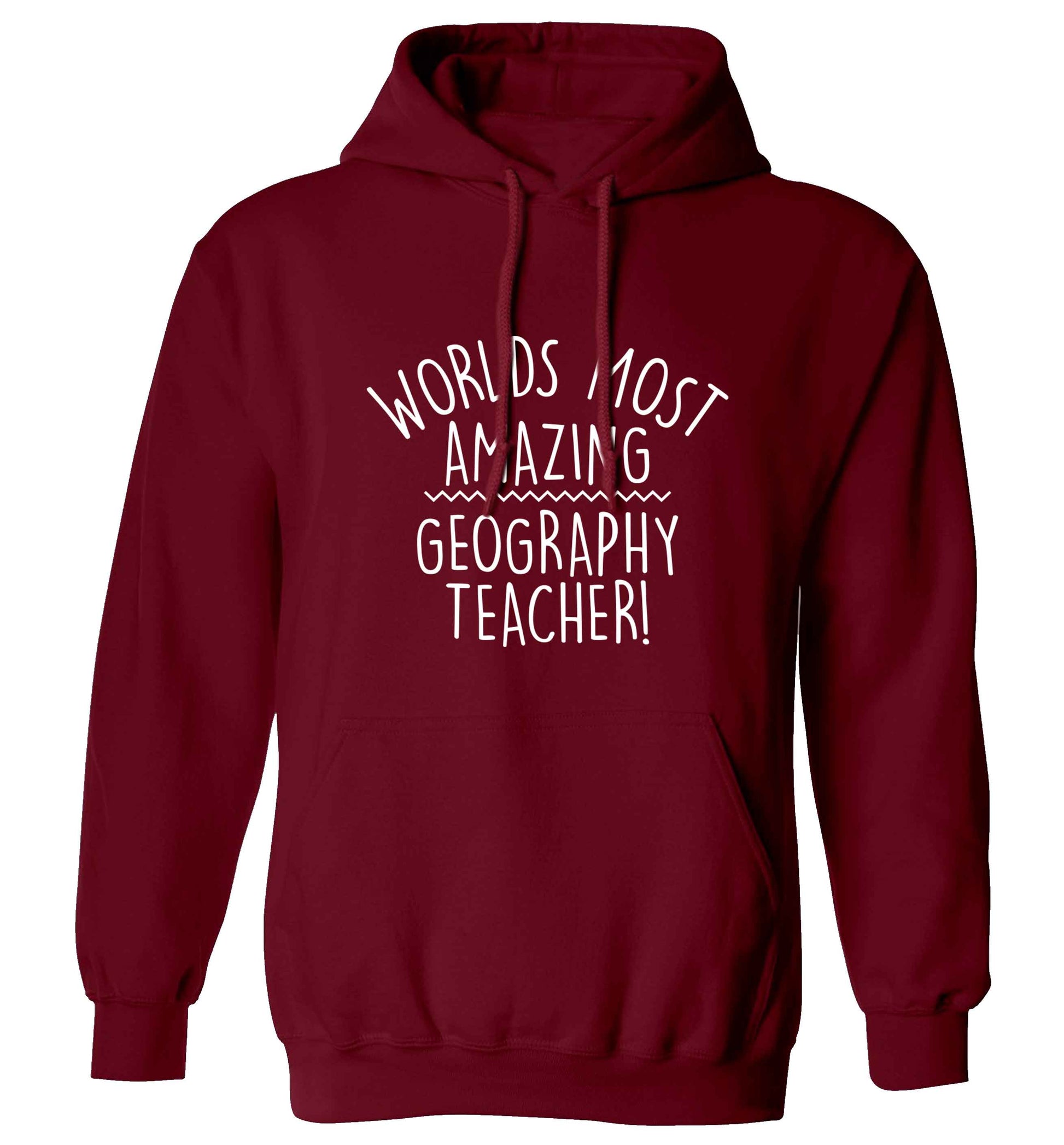 Worlds most amazing geography teacher adults unisex maroon hoodie 2XL
