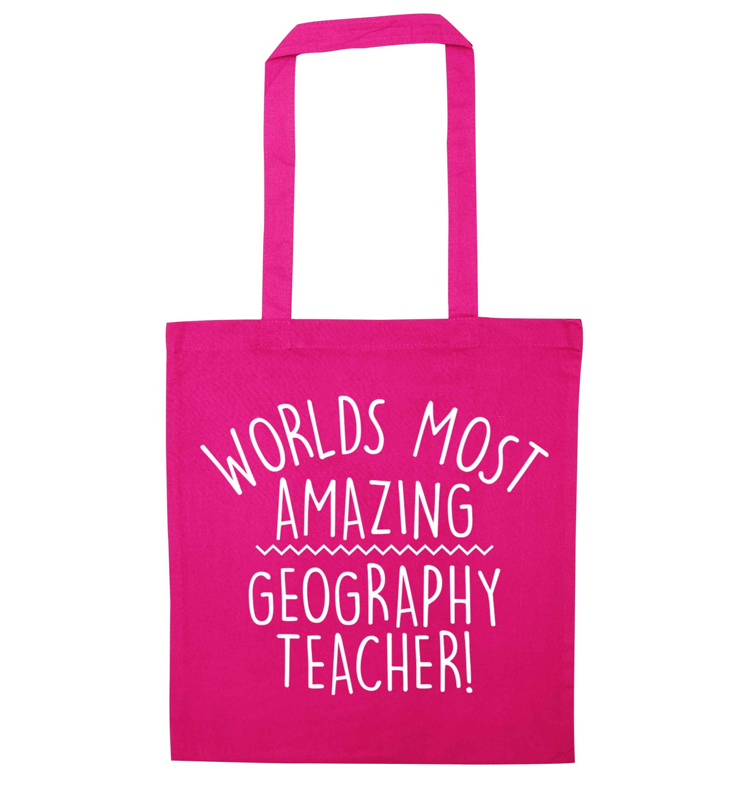 Worlds most amazing geography teacher pink tote bag