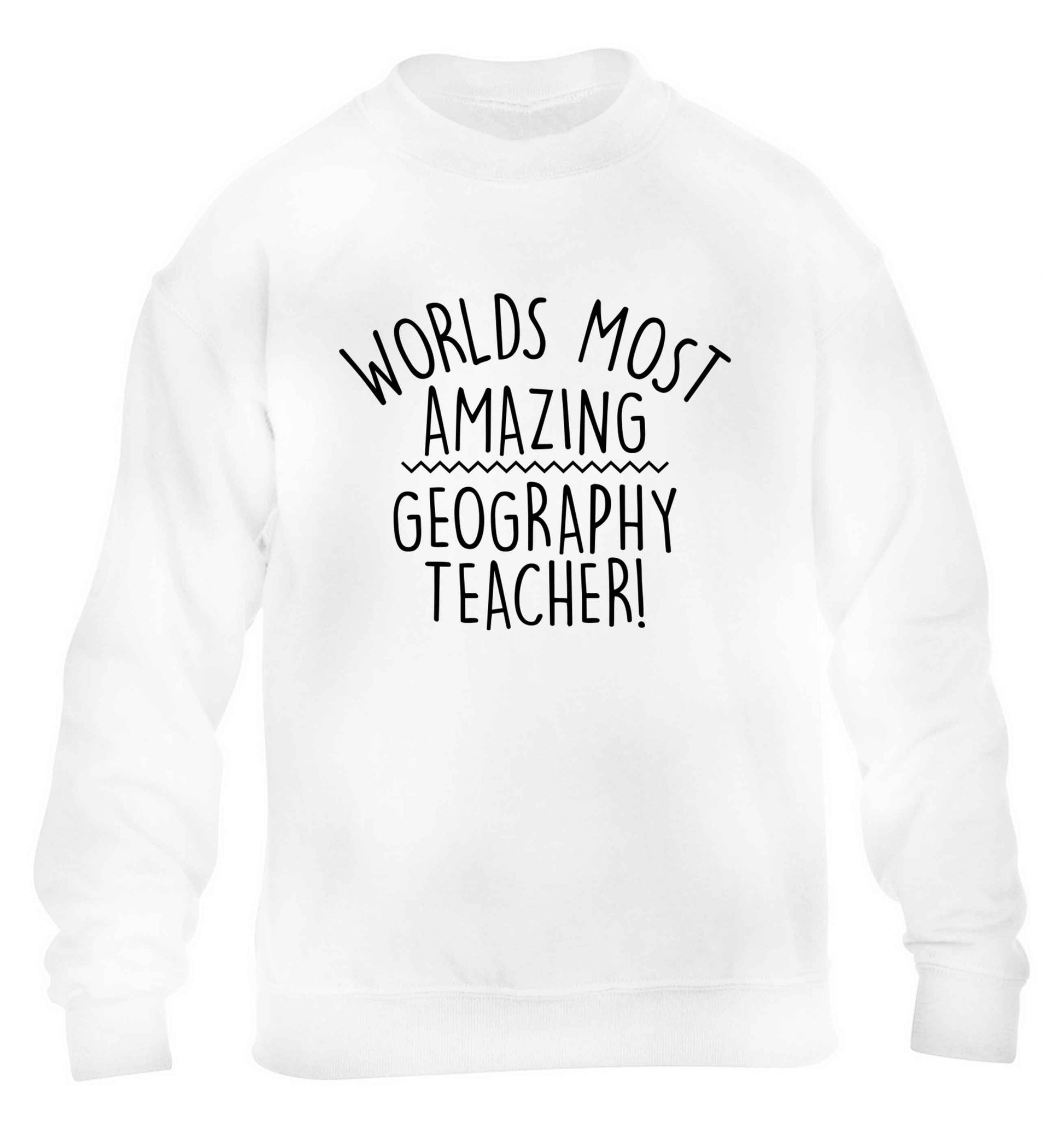 Worlds most amazing geography teacher children's white sweater 12-13 Years