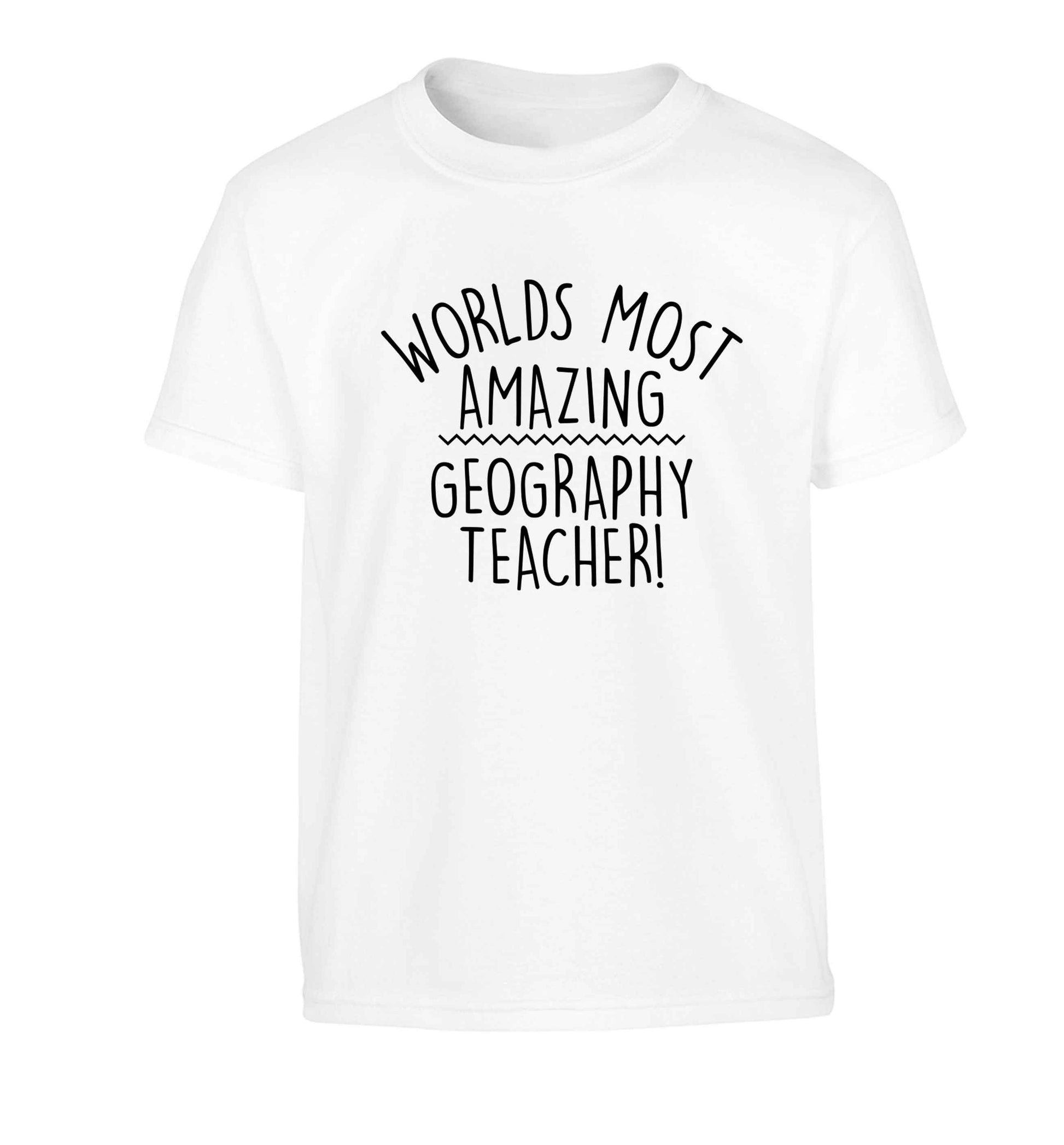 Worlds most amazing geography teacher Children's white Tshirt 12-13 Years