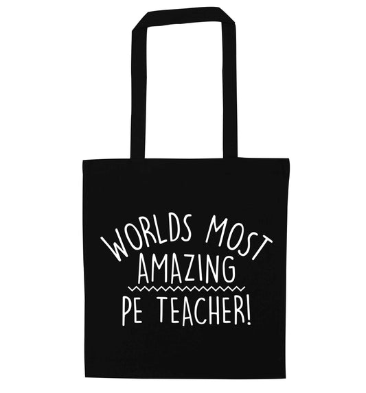 Worlds most amazing PE teacher black tote bag