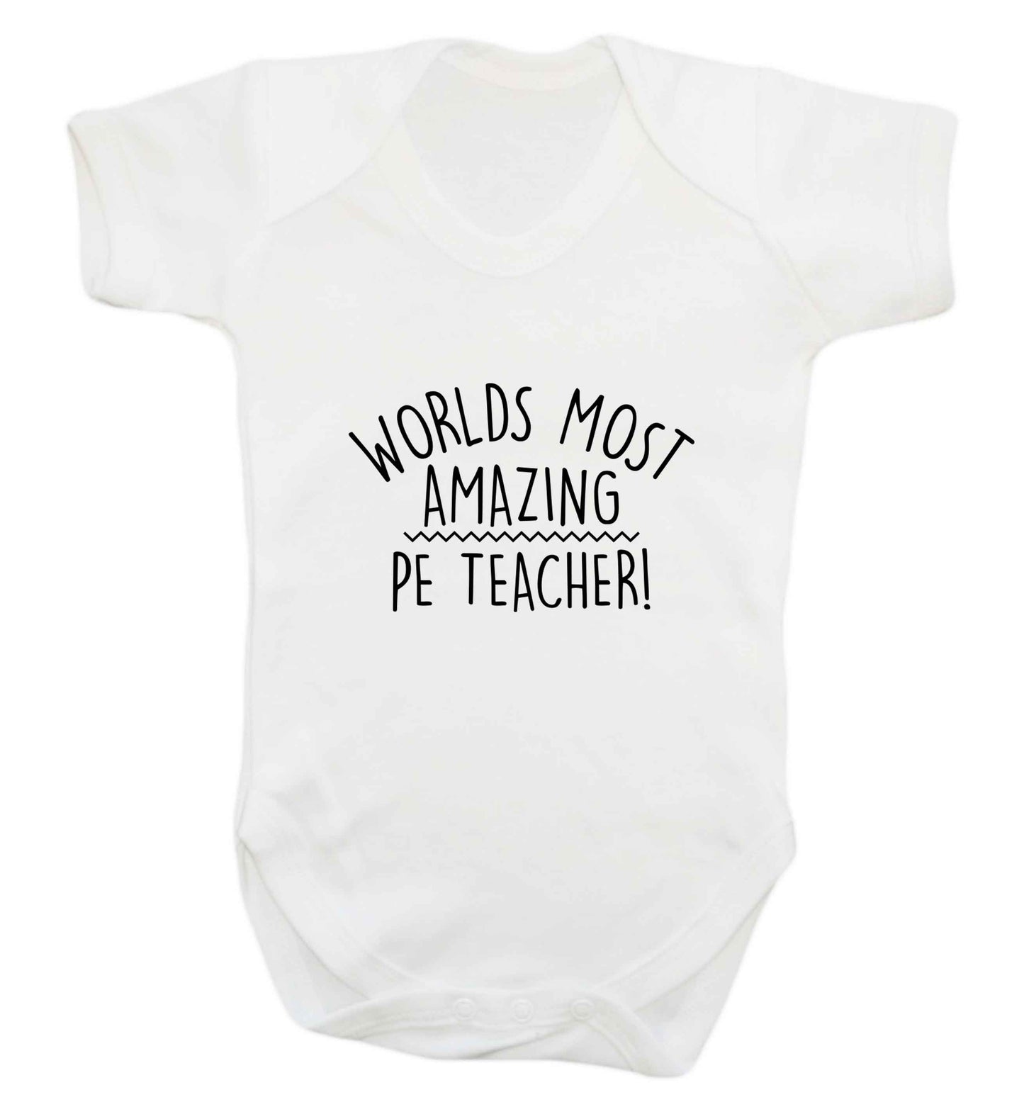 Worlds most amazing PE teacher baby vest white 18-24 months
