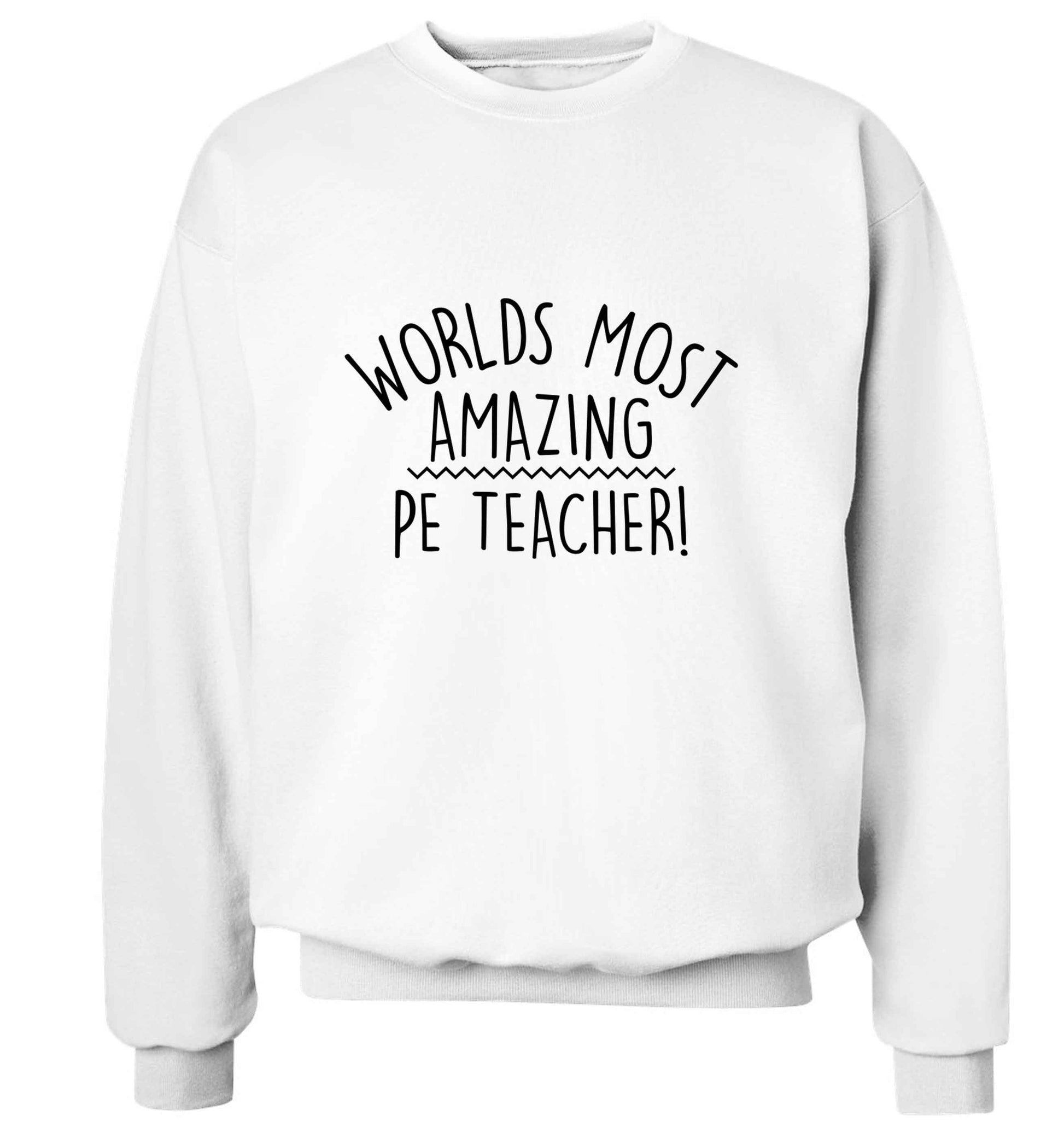 Worlds most amazing PE teacher adult's unisex white sweater 2XL
