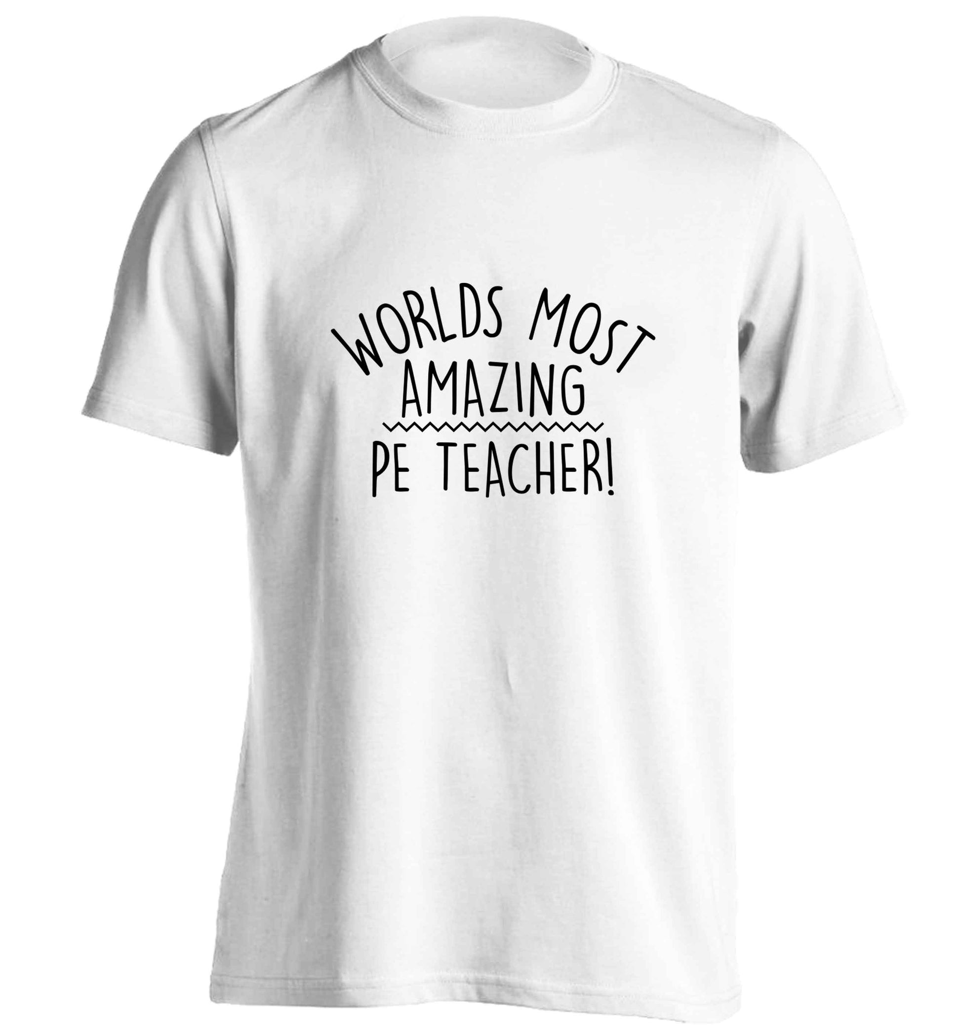 Worlds most amazing PE teacher adults unisex white Tshirt 2XL