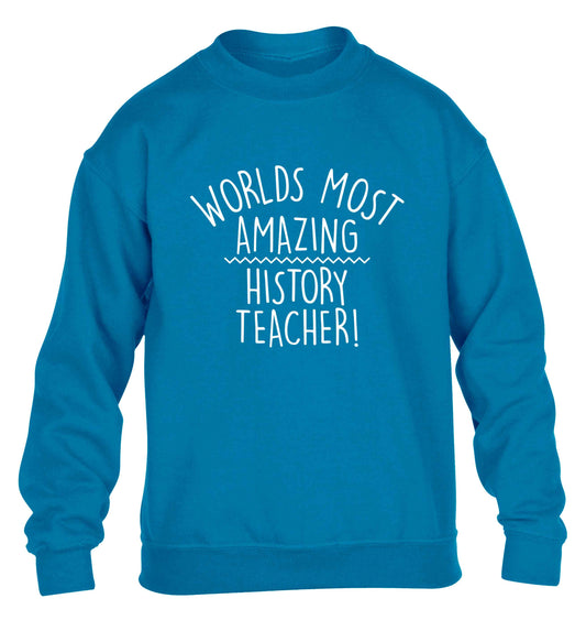 Worlds most amazing History teacher children's blue sweater 12-13 Years