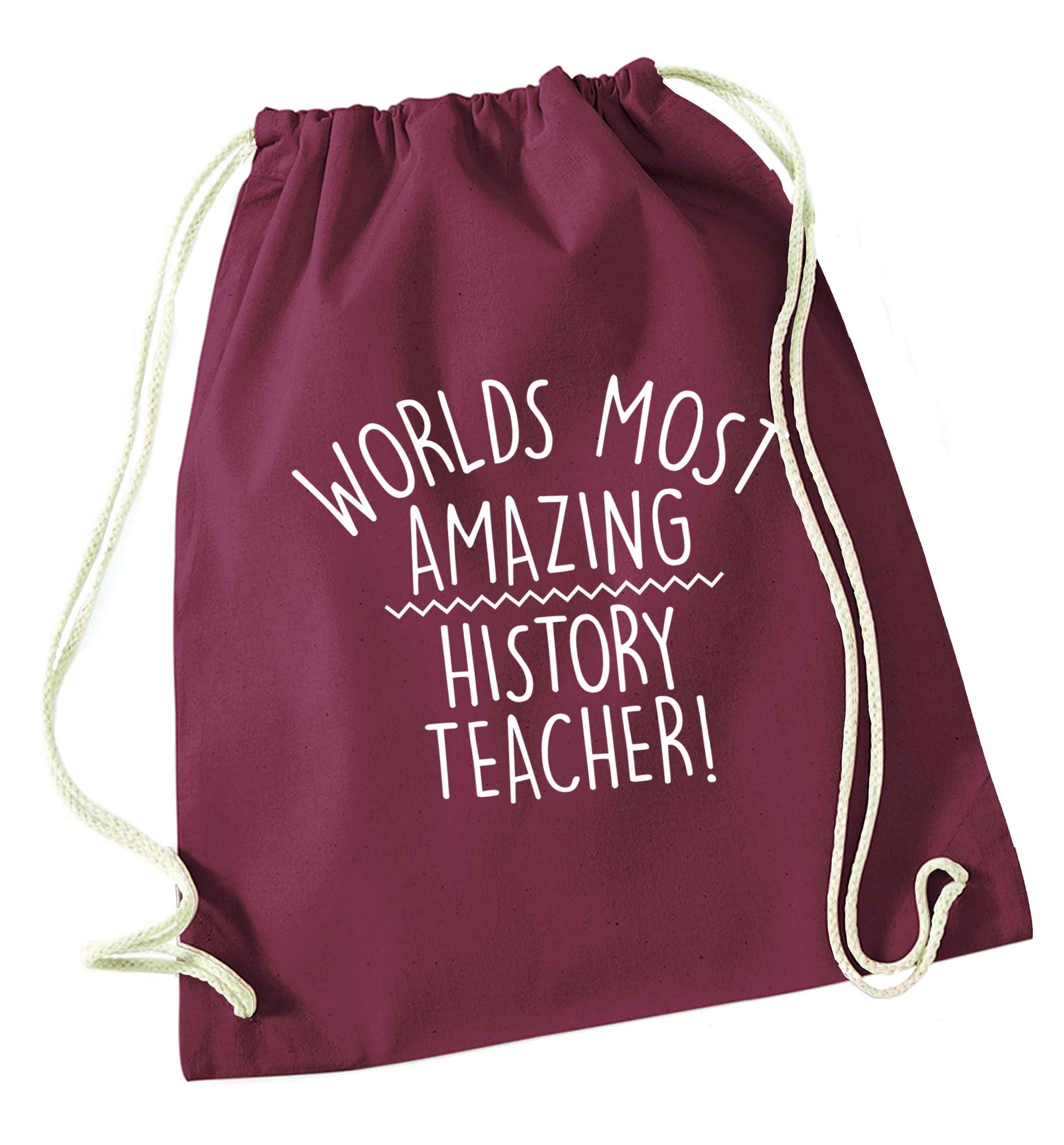 Worlds most amazing History teacher maroon drawstring bag