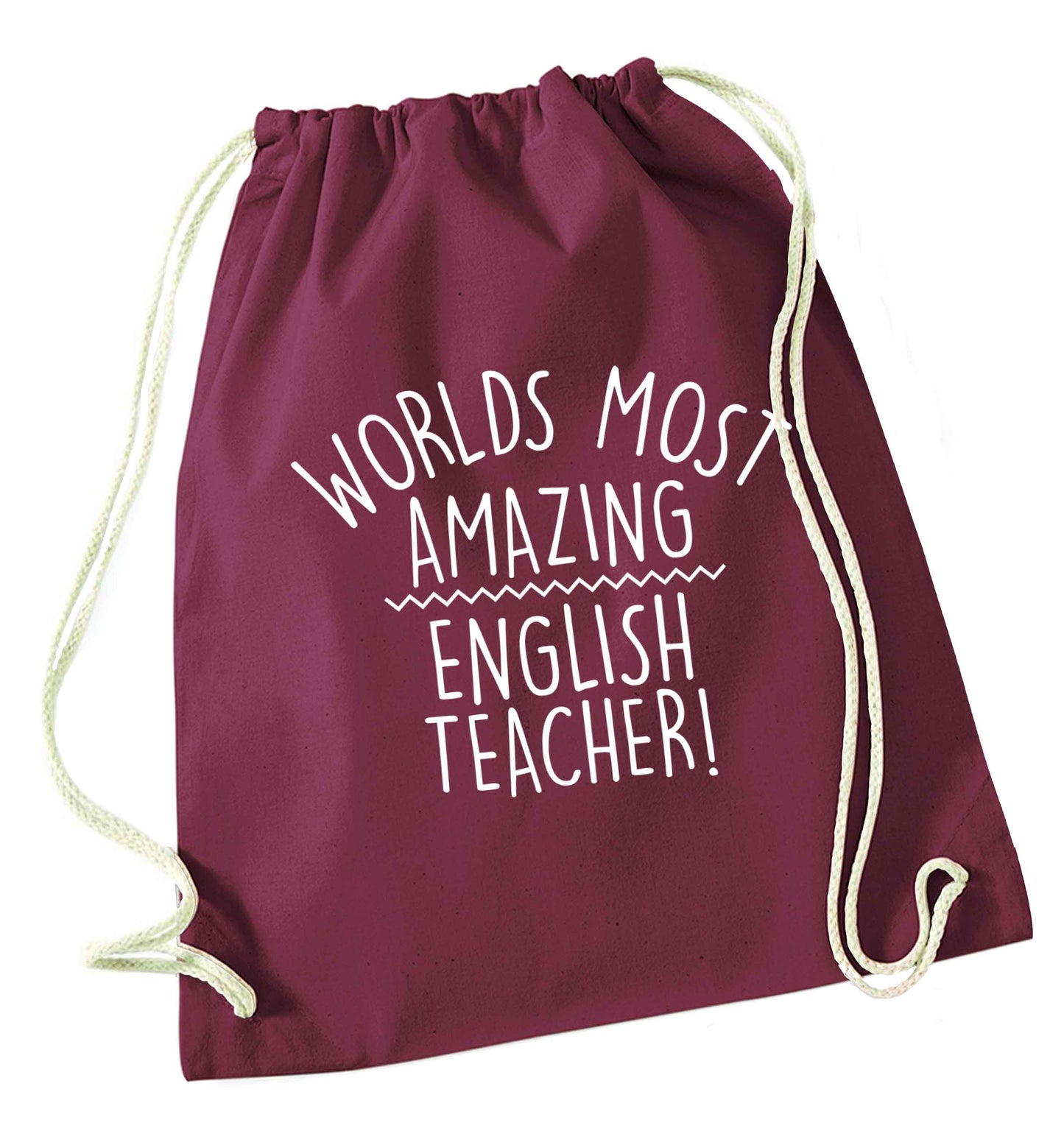 Worlds most amazing English teacher maroon drawstring bag