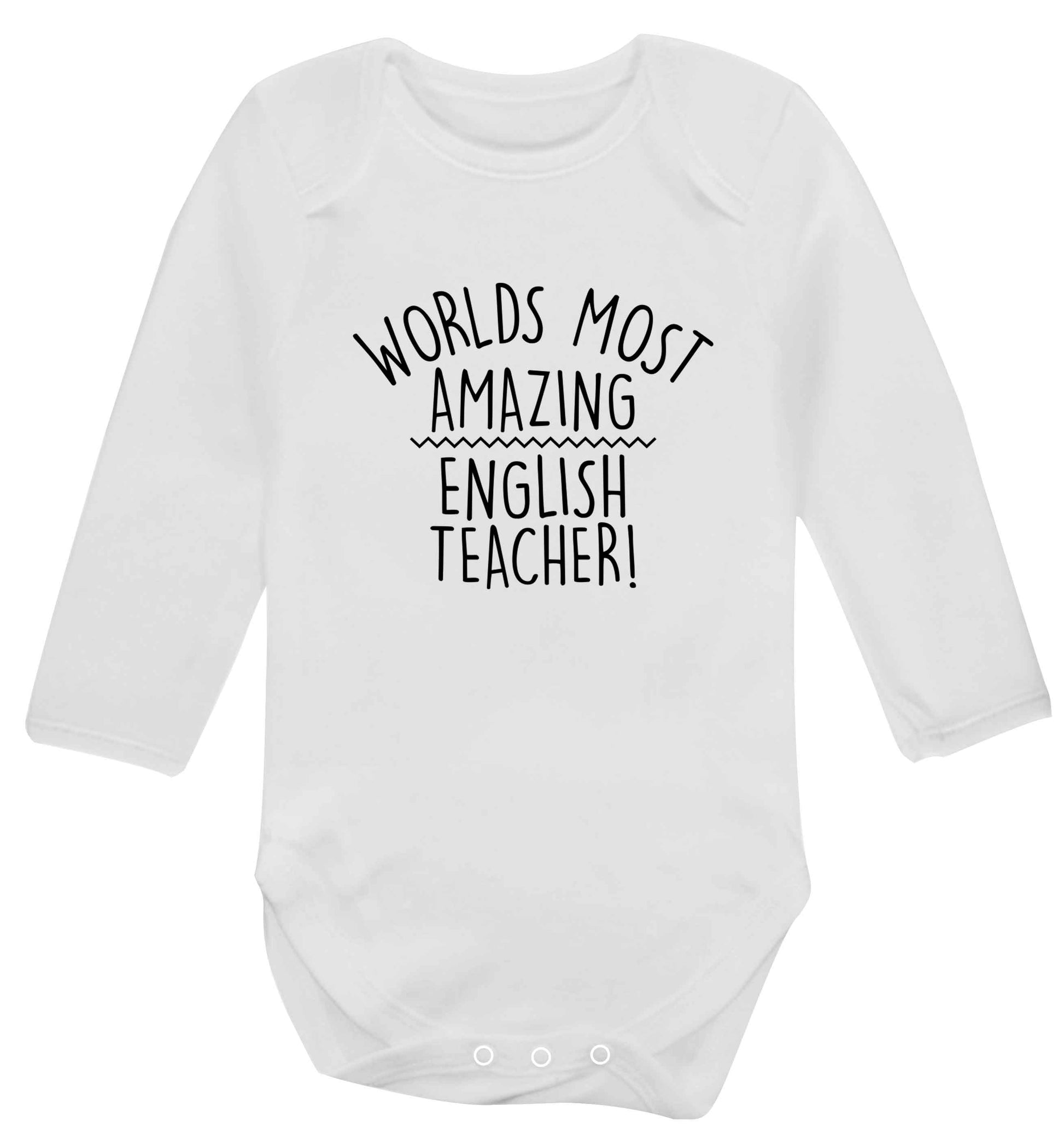 Worlds most amazing English teacher baby vest long sleeved white 6-12 months