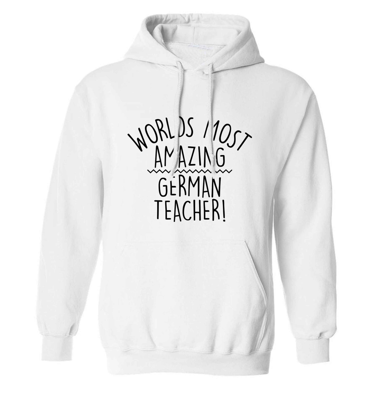 Worlds most amazing German teacher adults unisex white hoodie 2XL