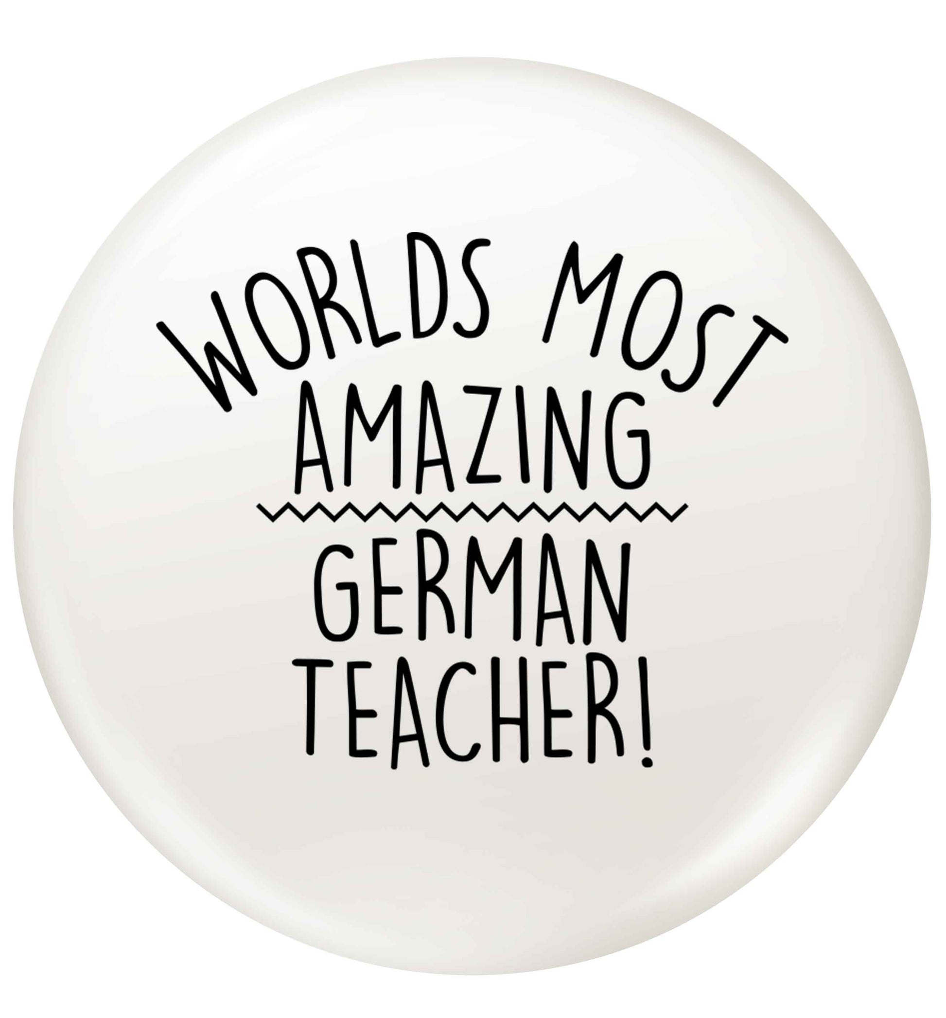 Worlds most amazing German teacher small 25mm Pin badge