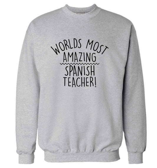 Worlds most amazing Spanish teacher adult's unisex grey sweater 2XL