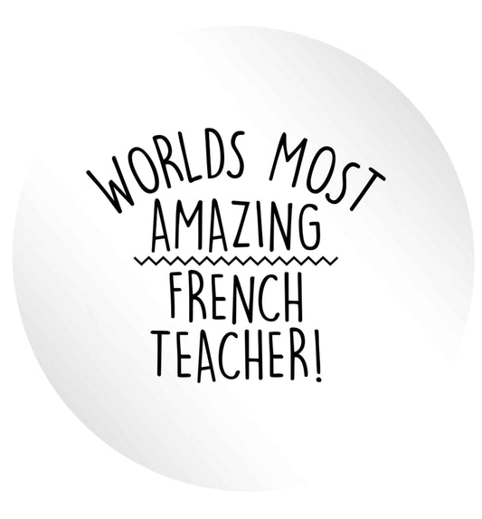 Worlds most amazing French teacher 24 @ 45mm matt circle stickers