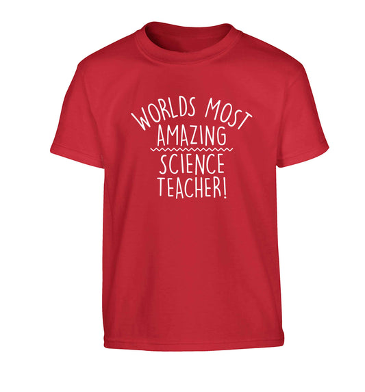Worlds most amazing science teacher Children's red Tshirt 12-13 Years